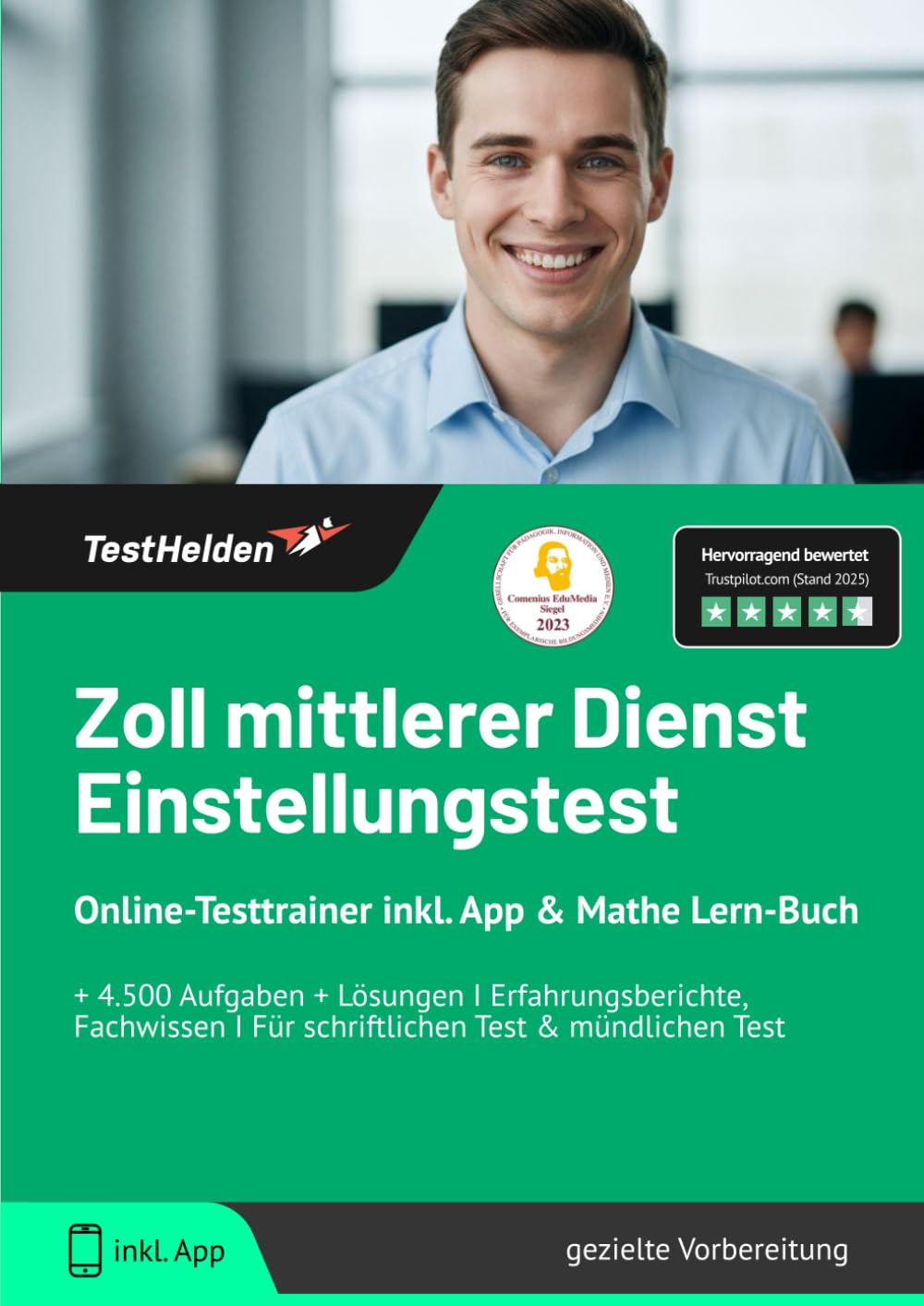 Zoll mittlerer Dienst Einstellungstest : Online-Testtrainer inkl. App & Mathe Lern-Buch I + 4.500 Aufgaben + Lösungen I Erfahrungsberichte, Fachwissen I Für schriftlichen Test & mündlichen Test Business, Finance & Career