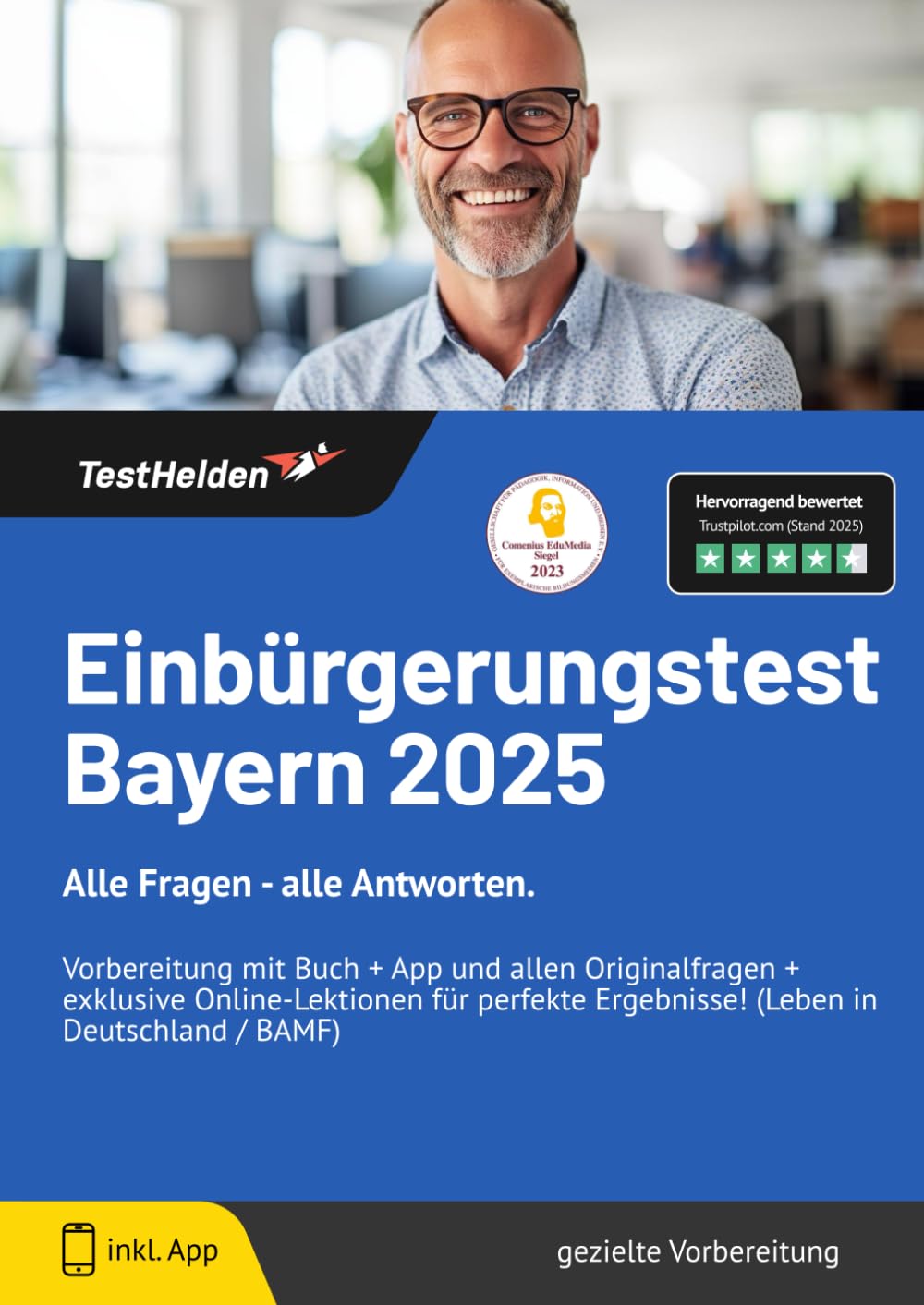 Einbürgerungstest Bayern 2024: Alle Fragen - alle Antworten. Vorbereitung mit Buch + App und allen Originalfragen + exklusive Online-Lektionen für perfekte Ergebnisse! (Leben in Deutschland / BAMF) Business, Finance & Career