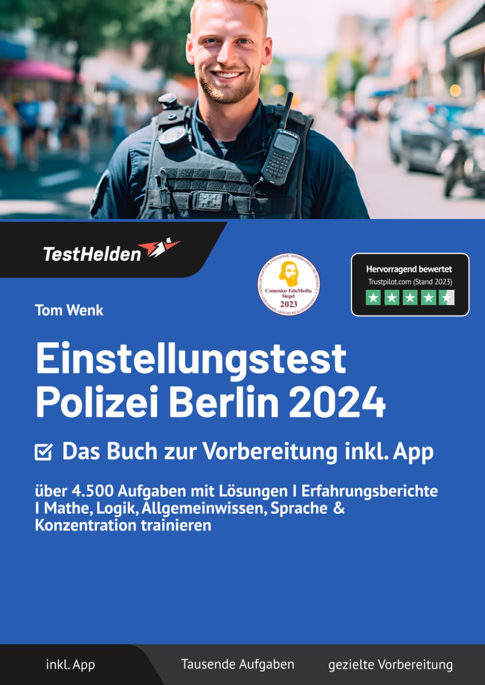 Einstellungstest Polizei Berlin 2024: Das Buch zur Vorbereitung inkl. App - über 4.500 Aufgaben mit Lösungen I Erfahrungsberichte I Mathe, Logik, Allgemeinwissen, Sprache & Konzentration trainieren Business, Finance & Career