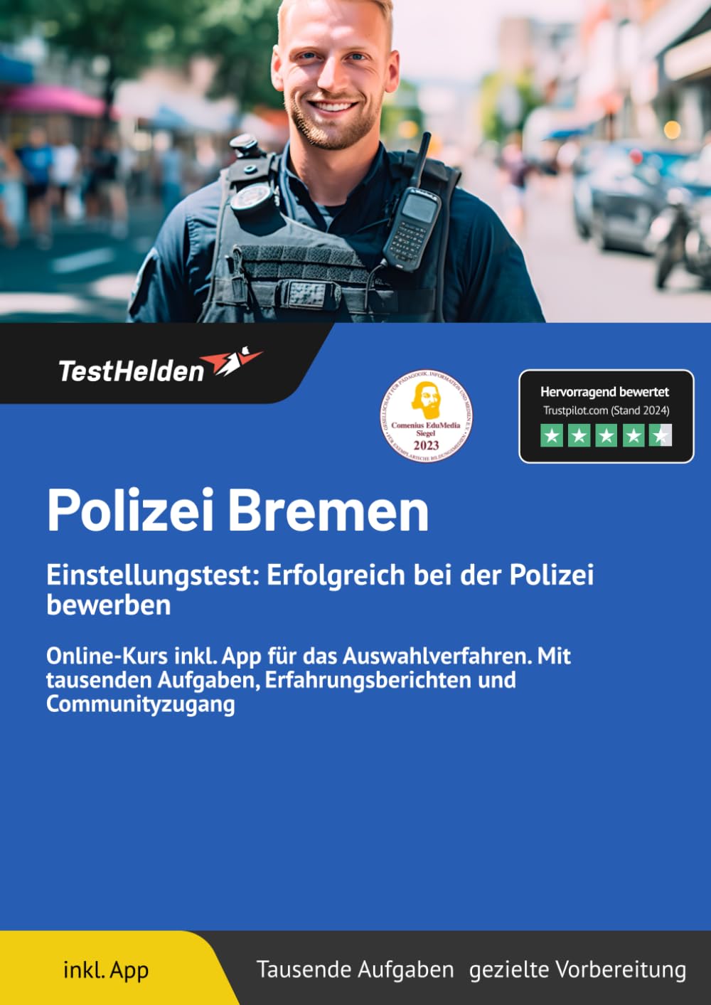 Polizei Bremen Einstellungstest: Erfolgreich bei der Polizei bewerben: Online-Kurs inkl. App für das Auswahlverfahren. Mit tausenden Aufgaben, Erfahrungsberichten und Communityzugang Business, Finance & Career