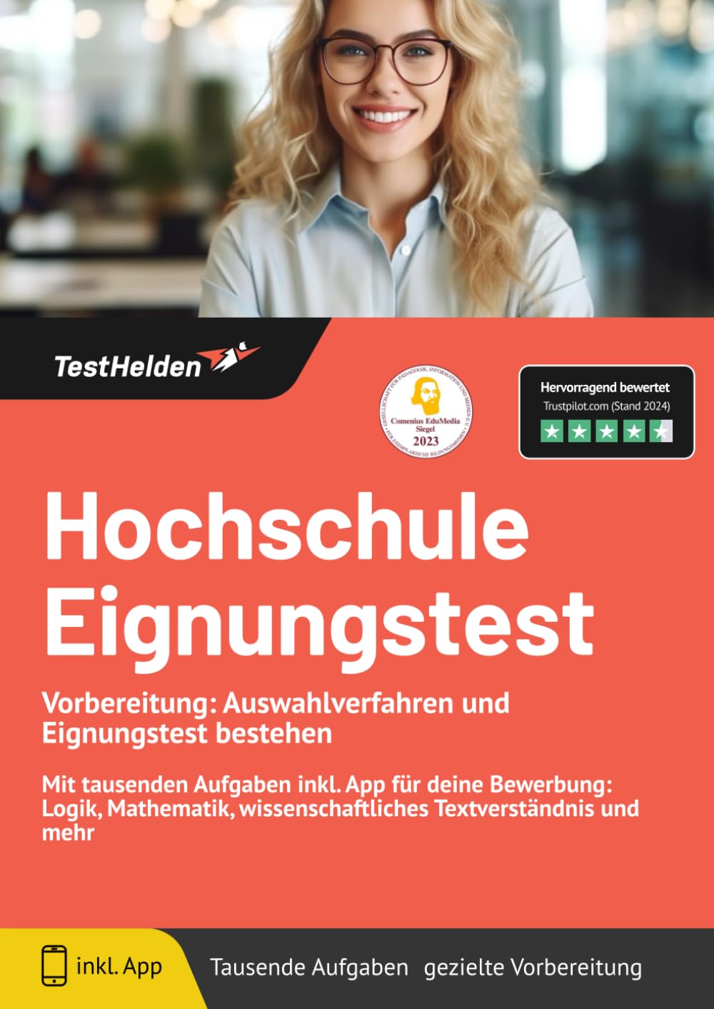 Hochschule Eignungstest Vorbereitung: Auswahlverfahren und Eignungstest bestehen: Mit tausenden Aufgaben inkl. App für deine Bewerbung: Logik, Mathematik, wissenschaftliches Textverständnis und mehr Business, Finance & Career