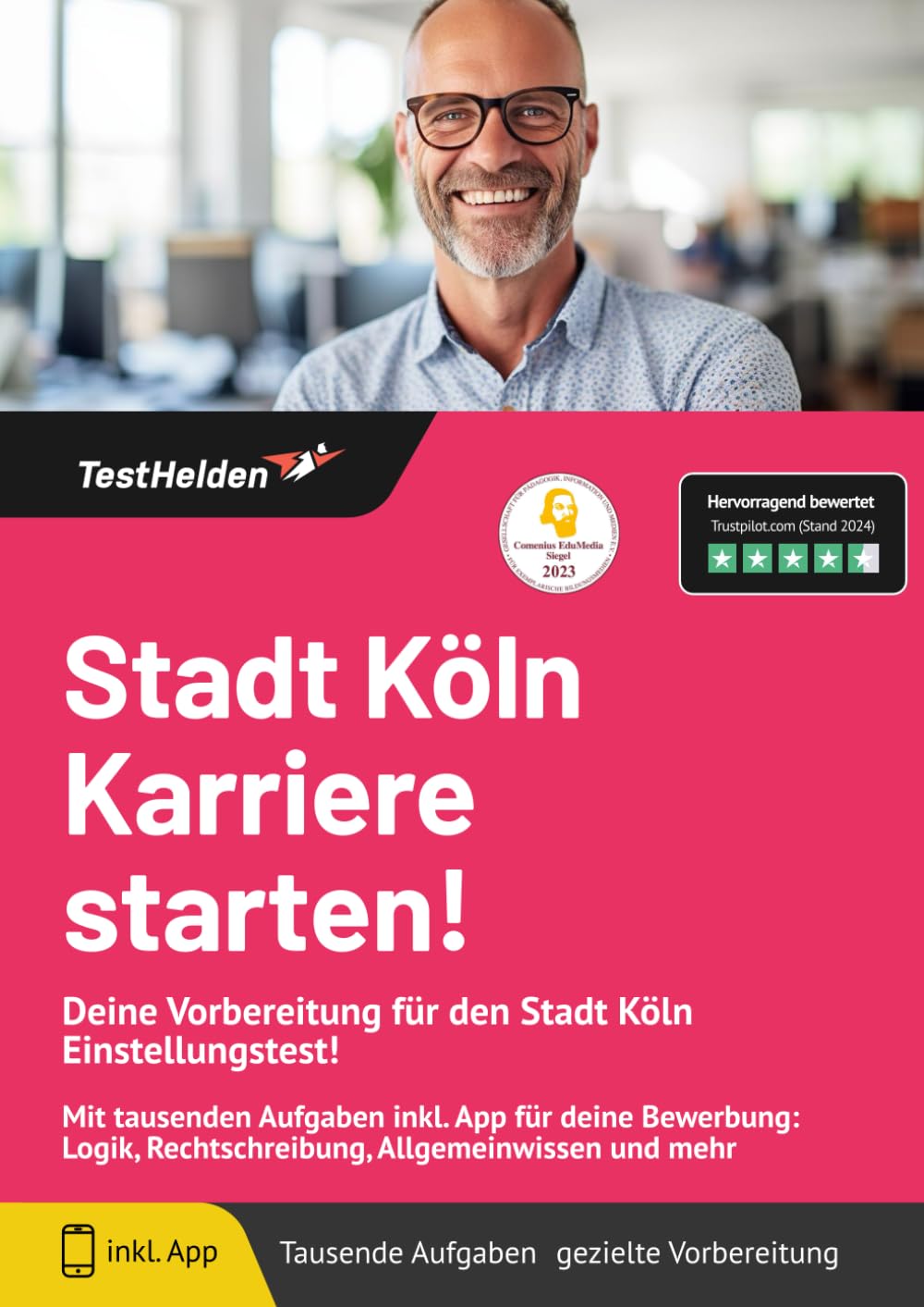 Stadt Köln Karriere starten! Deine Vorbereitung für den Stadt Köln Einstellungstest!: Mit tausenden Aufgaben inkl. App für deine Bewerbung: Logik, Rechtschreibung, Allgemeinwissen und mehr Business, Finance & Career