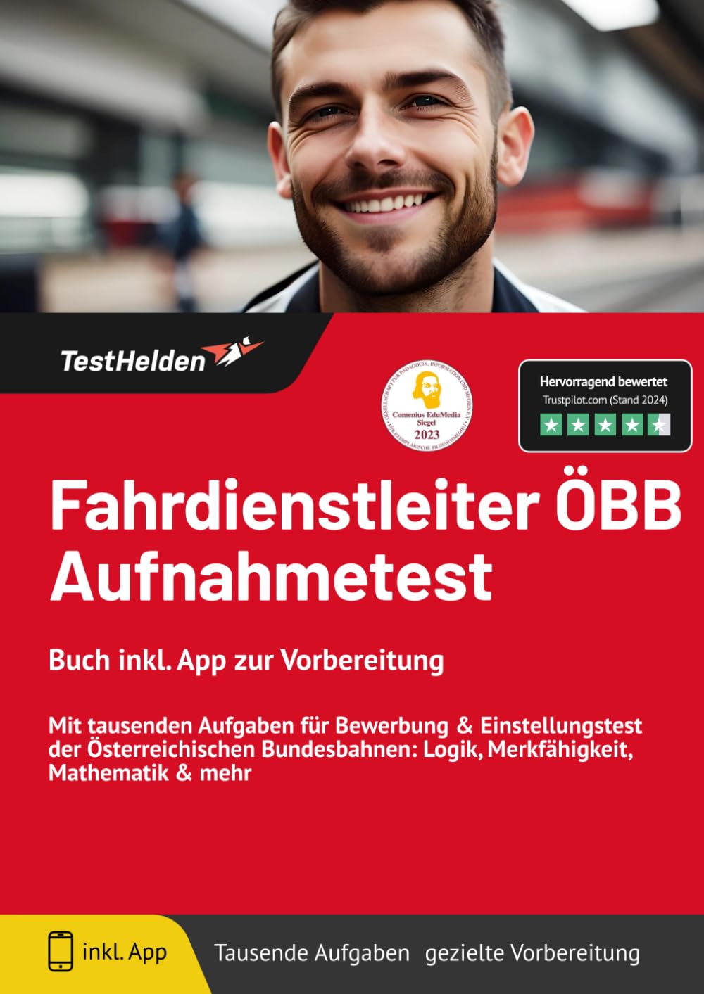 Fahrdienstleiter ÖBB Aufnahmetest: Buch inkl. App zur Vorbereitung: Mit tausenden Aufgaben für Bewerbung & Einstellungstest der Österreichischen Bundesbahnen: Logik, Merkfähigkeit, Mathematik & mehr Business, Finance & Career