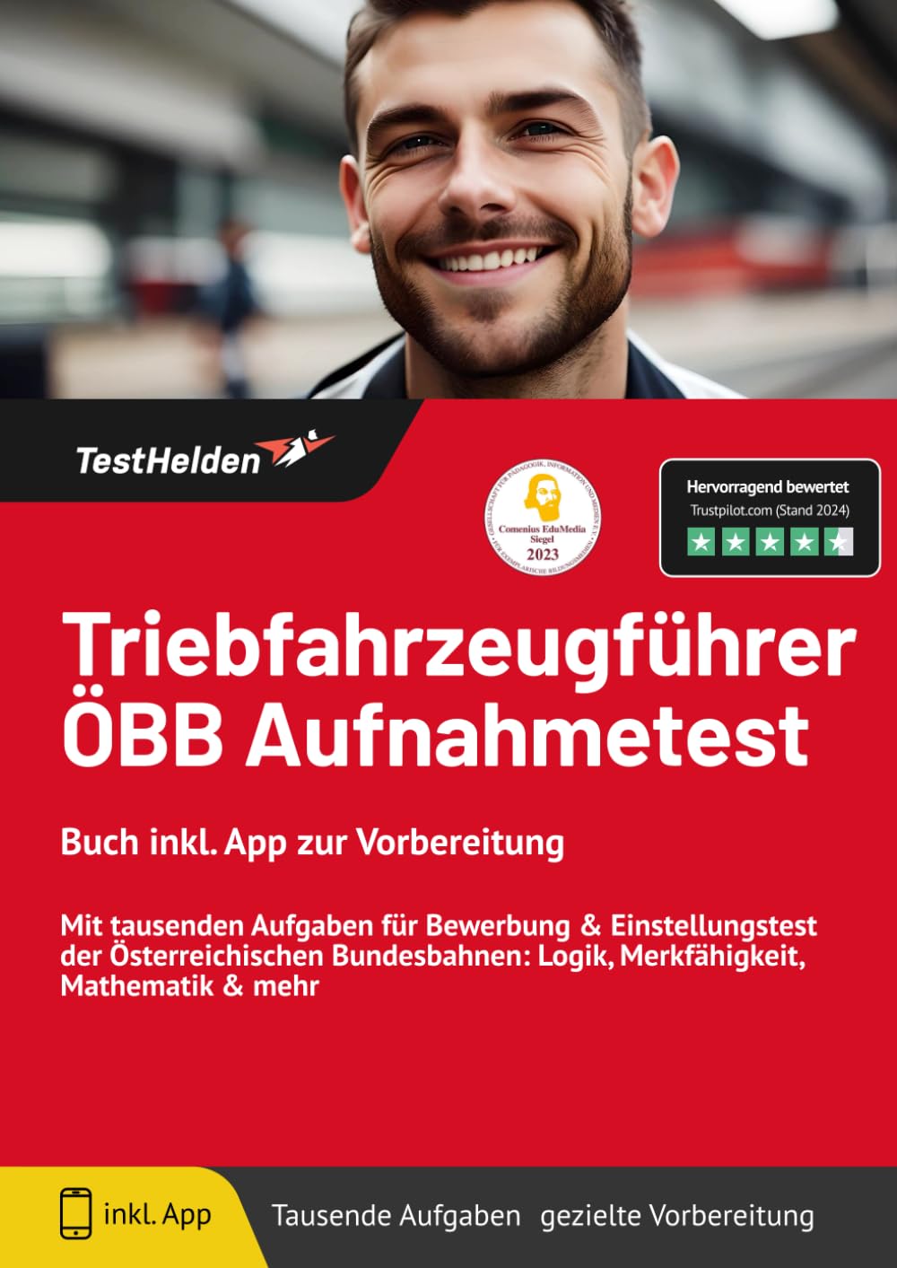 Triebfahrzeugführer ÖBB Aufnahmetest: Buch inkl. App zur Vorbereitung. Mit tausenden Aufgaben für Bewerbung & Einstellungstest der Österreichischen ... Logik, Merkfähigkeit, Mathematik & mehr Business, Finance & Career