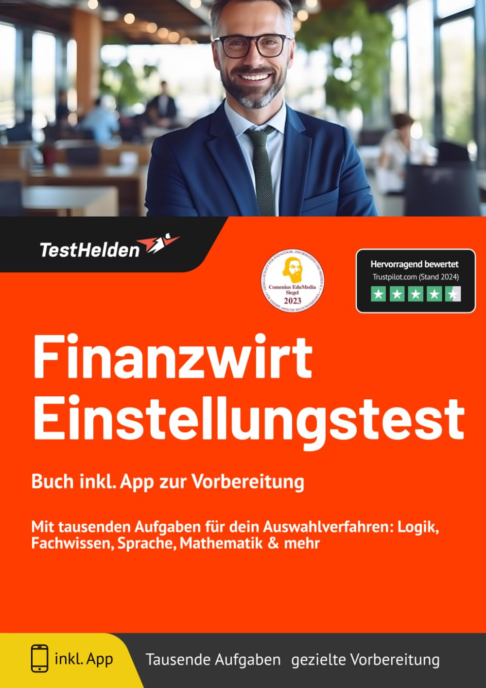 Finanzwirt Einstellungstest: Buch inkl. App zur Vorbereitung - Mit tausenden Aufgaben für dein Auswahlverfahren: Logik, Fachwissen, Sprache, Mathematik & mehr Business, Finance & Career