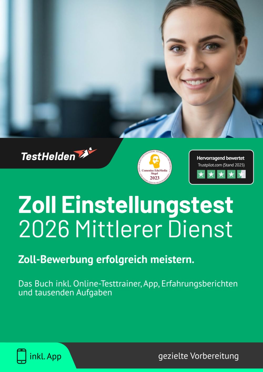 Zoll Einstellungstest 2026 (Mittlerer Dienst): Zoll-Bewerbung erfolgreich meistern. | Das Buch inkl. Online-Testtrainer, App, Erfahrungsberichten und tausenden Aufgaben Business, Finance & Career