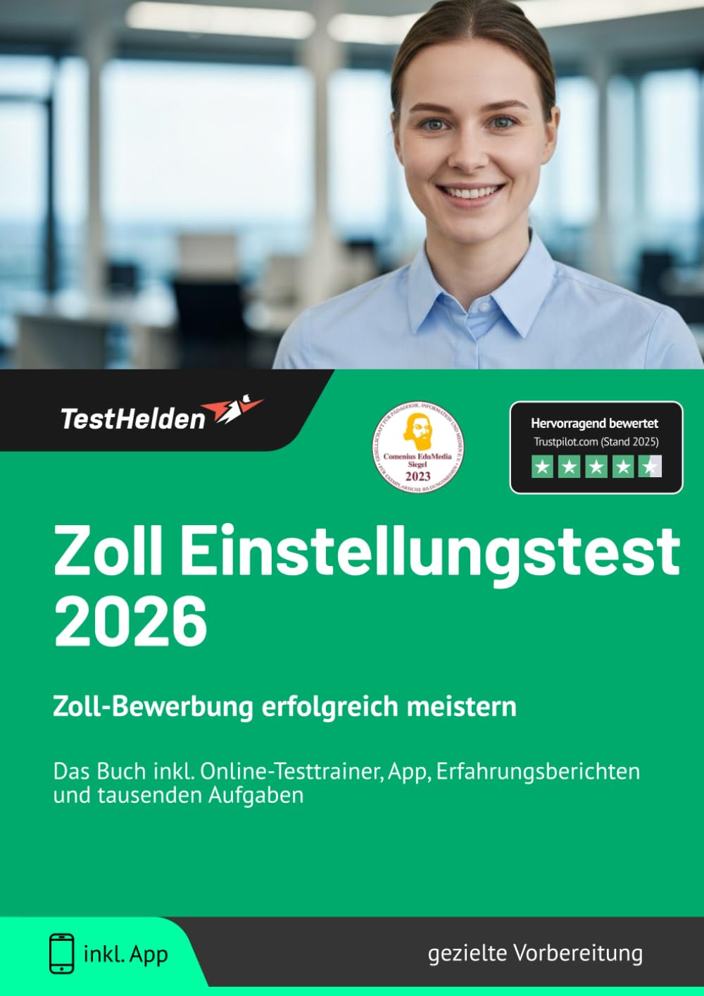 Zoll Einstellungstest 2026: Zoll-Bewerbung erfolgreich meistern | Das Buch inkl. Online-Testtrainer, App, Erfahrungsberichten und tausenden Aufgaben Business, Finance & Career