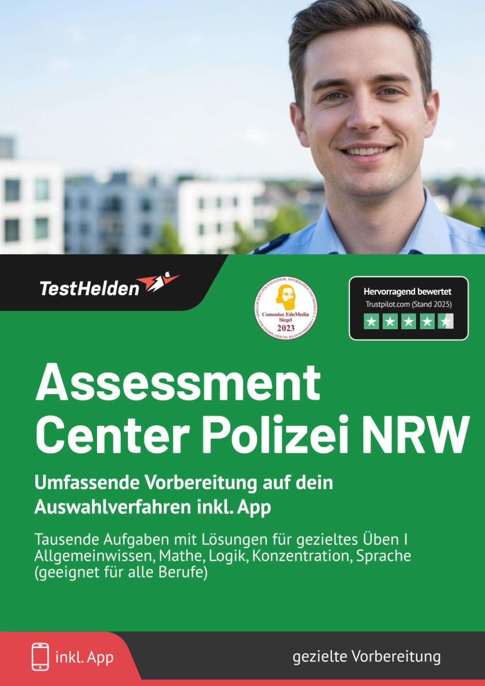 Assessment Center Polizei NRW: Umfassende Vorbereitung auf dein Auswahlverfahren inkl. App - Tausende Aufgaben mit Lösungen für gezieltes Üben I Allgemeinwissen, Mathe, Logik, Konzentration, Sprache (geeignet für alle Berufe) Business, Finance & Career