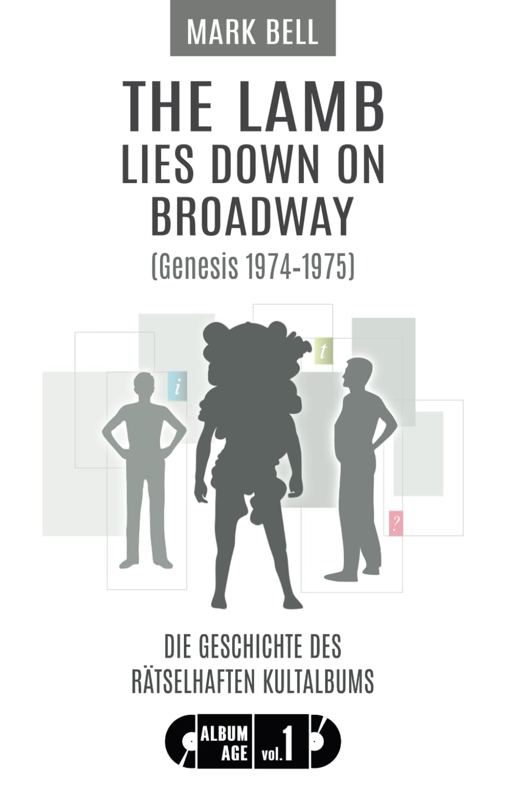 The Lamb Lies Down on Broadway (Genesis 1974-1975): Die Geschichte des rätselhaften Kultalbums (Album Age, Band 1) Pop culture Books