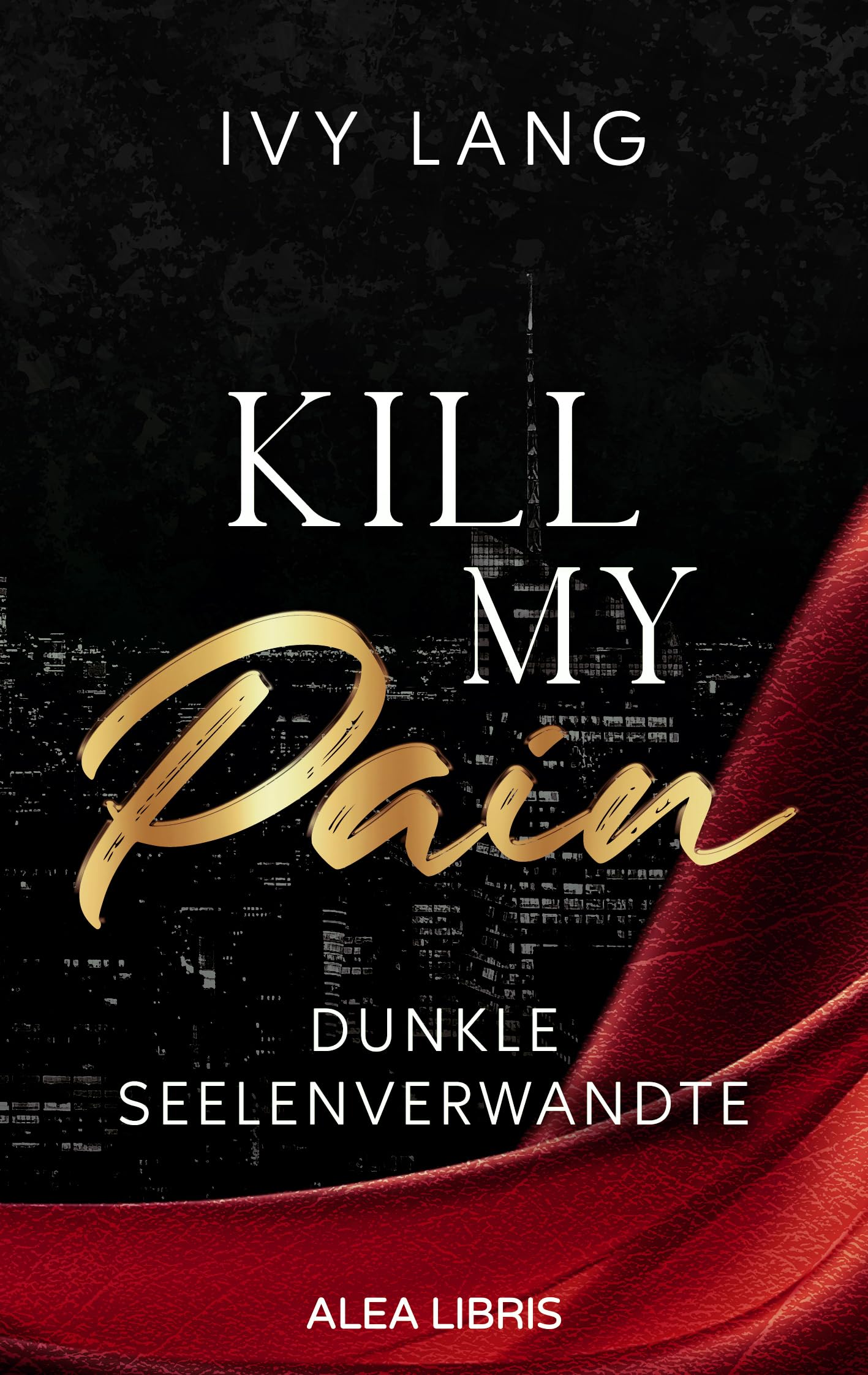 Kill My Pain | Farbschnitt in der 1. Auflage Contemporary literature