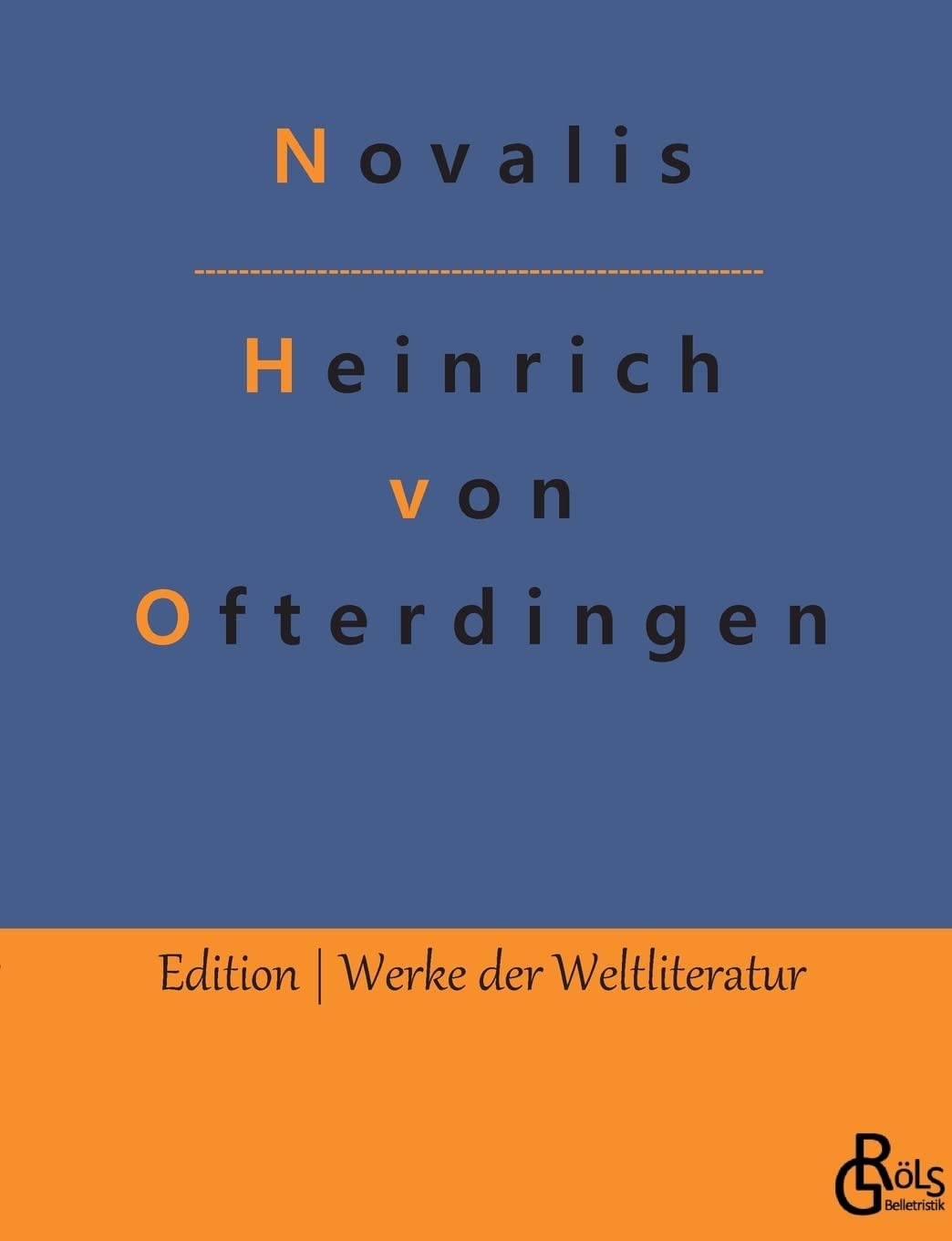 Heinrich von Ofterdingen (Edition Werke der Weltliteratur) Drama