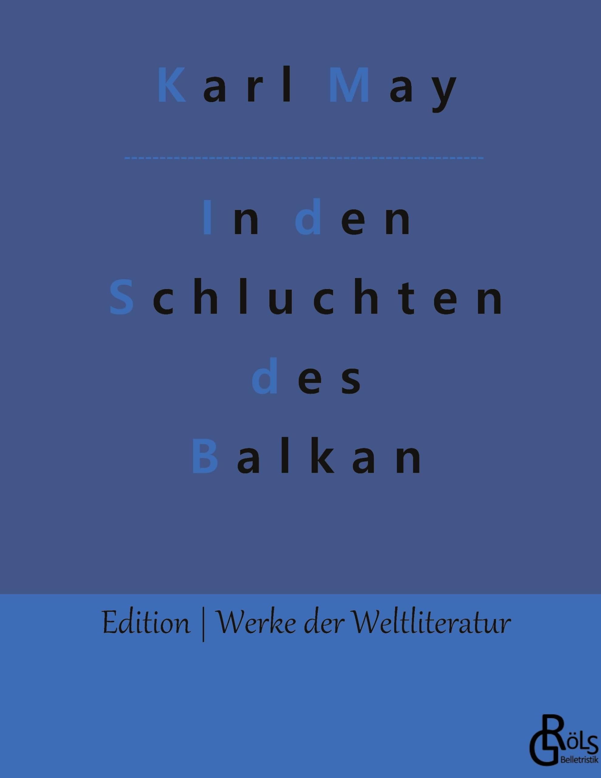 In den Schluchten des Balkan (Edition Werke der Weltliteratur - Hardcover) Drama