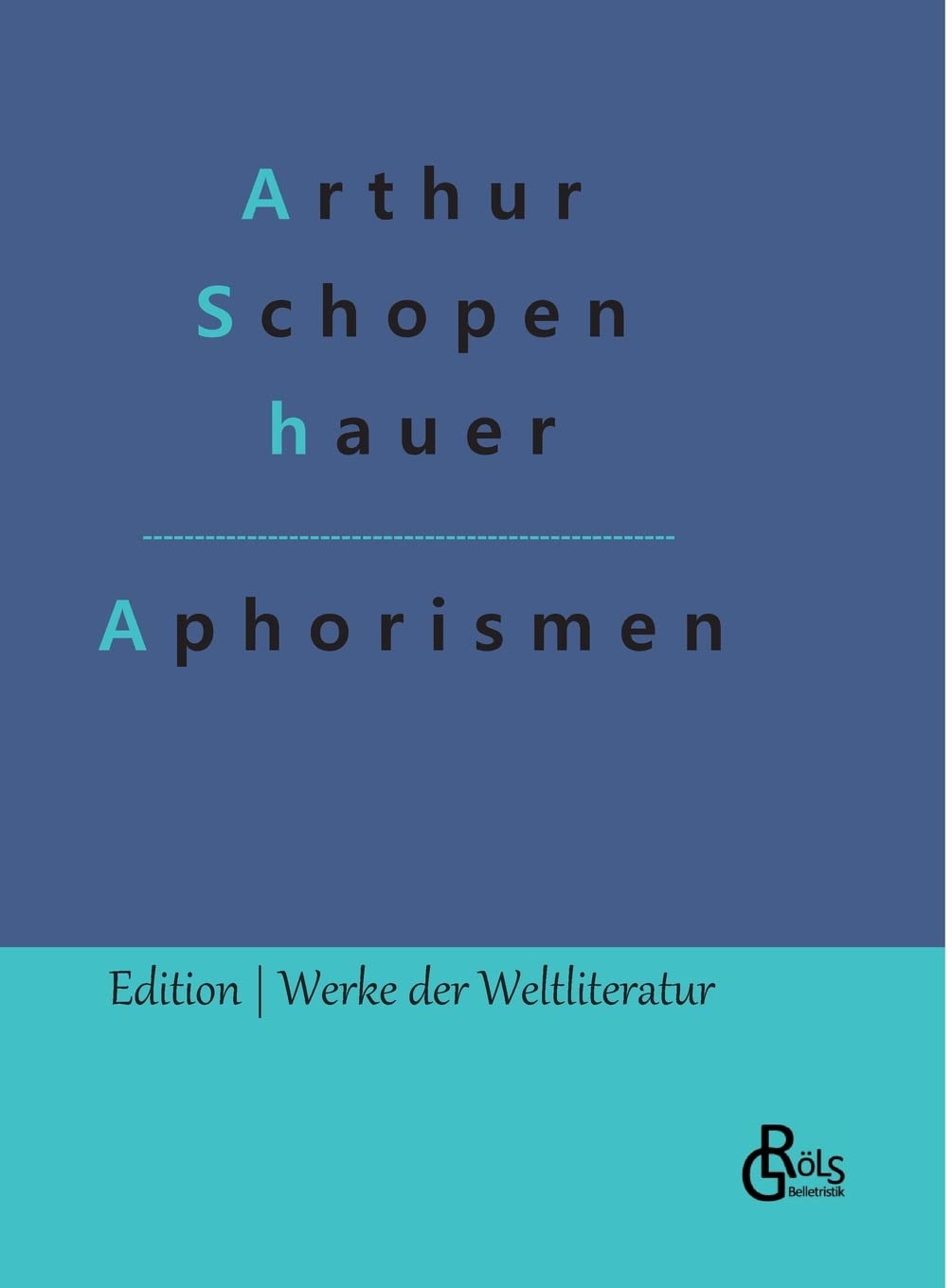 Aphorismen (Edition Werke der Weltliteratur - Hardcover) Drama