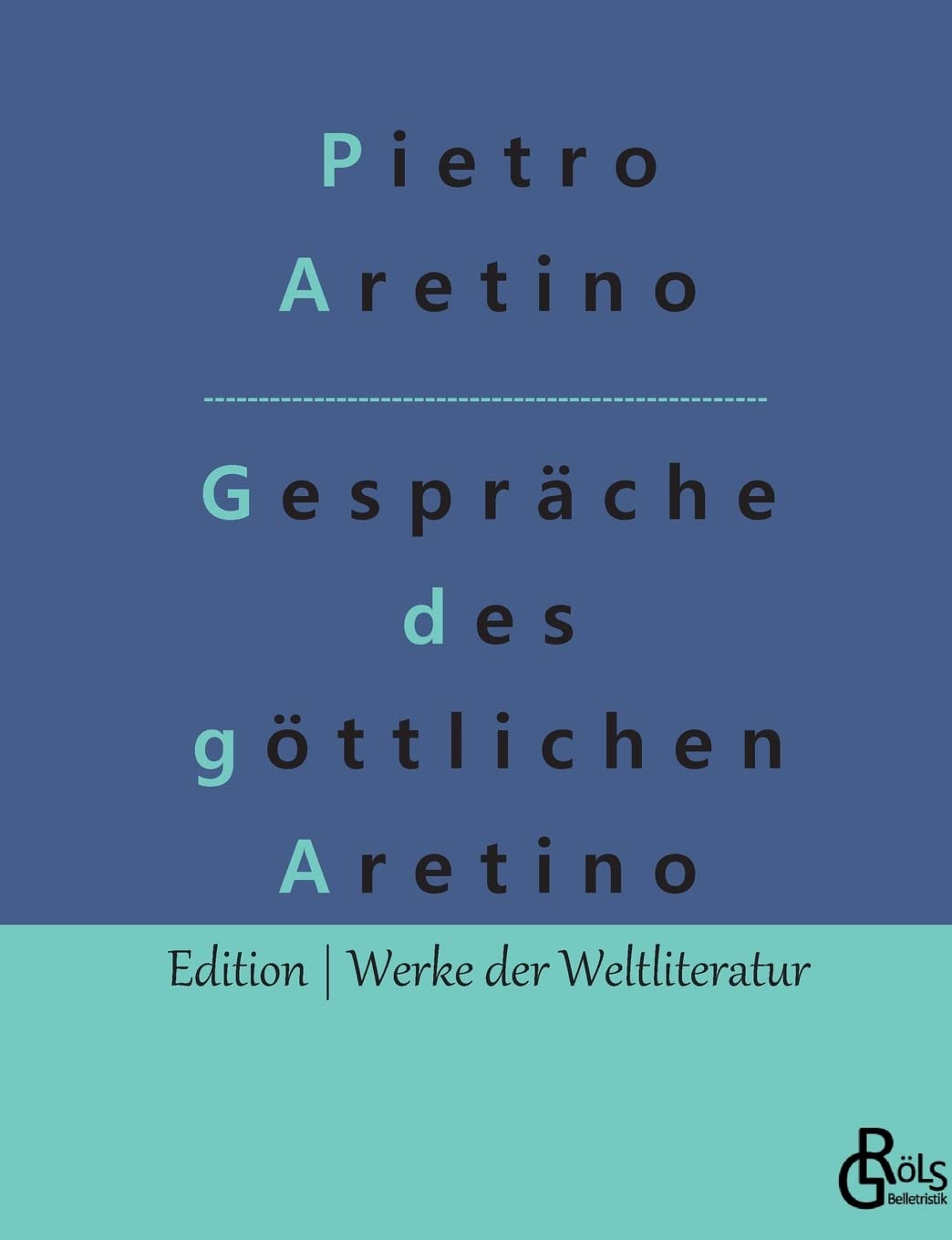 Gespräche des göttlichen Aretino Drama
