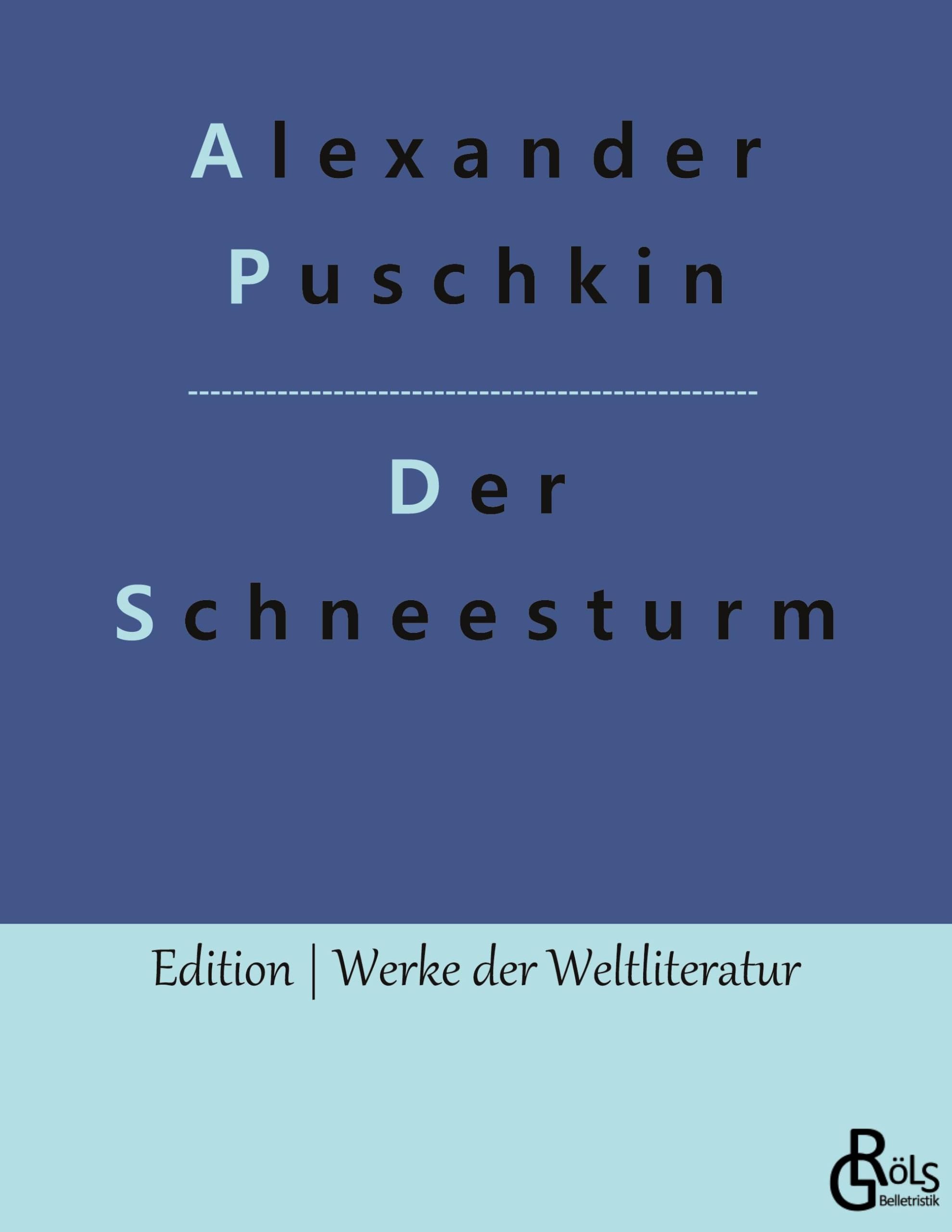 Der Schneesturm: und andere Erzählungen (Edition Werke der Weltliteratur) Drama
