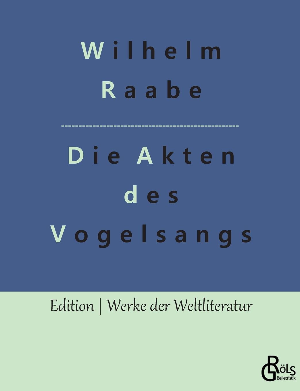 Die Akten des Vogelsangs (Edition Werke der Weltliteratur) Drama