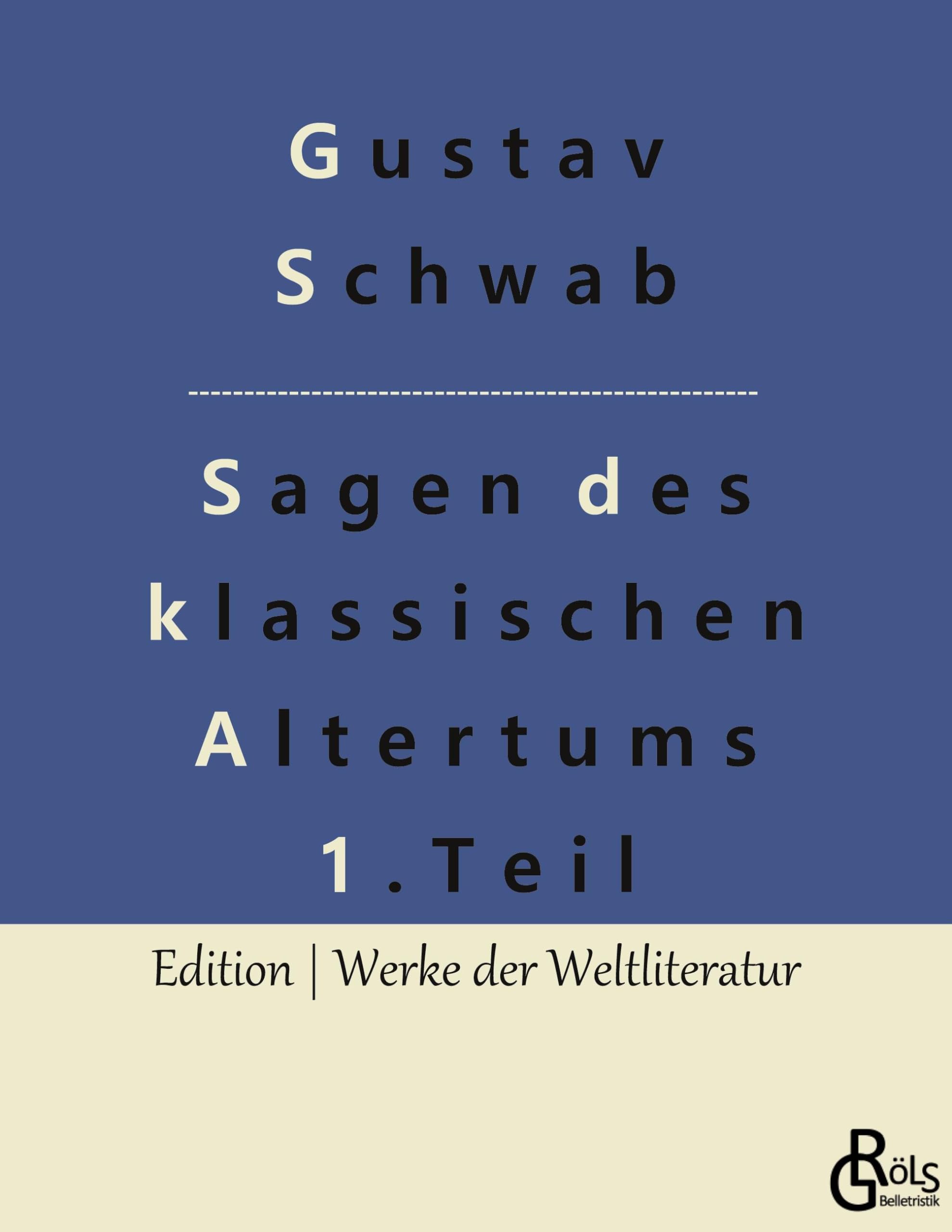 Sagen des klassischen Altertums - Teil 1: Die schönsten Sagen des klassischen Altertums (Edition Werke der Weltliteratur) Drama