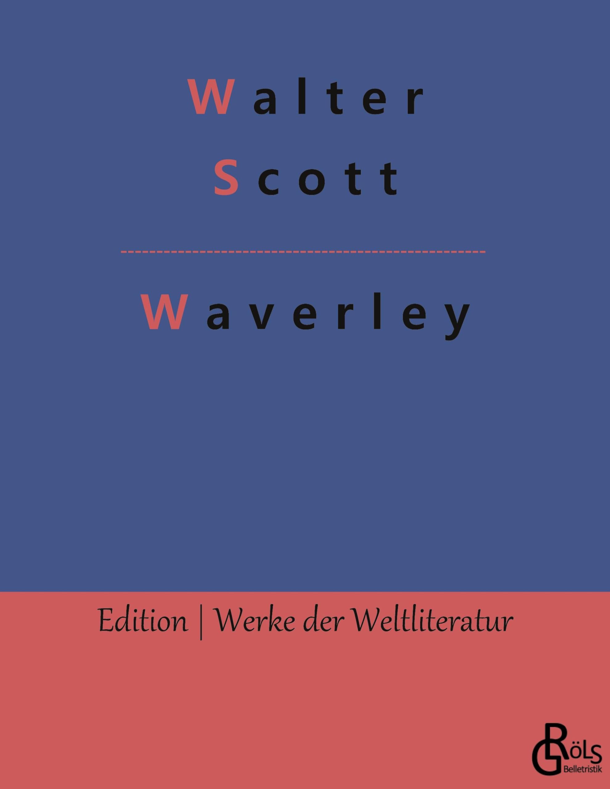 Waverley (Edition Werke der Weltliteratur) Drama
