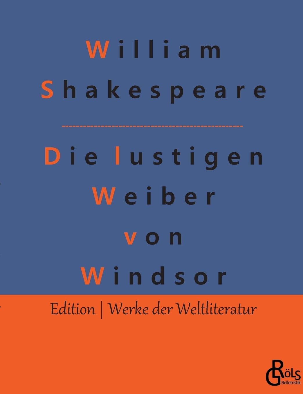 Die lustigen Weiber von Windsor (Edition Werke der Weltliteratur) Drama