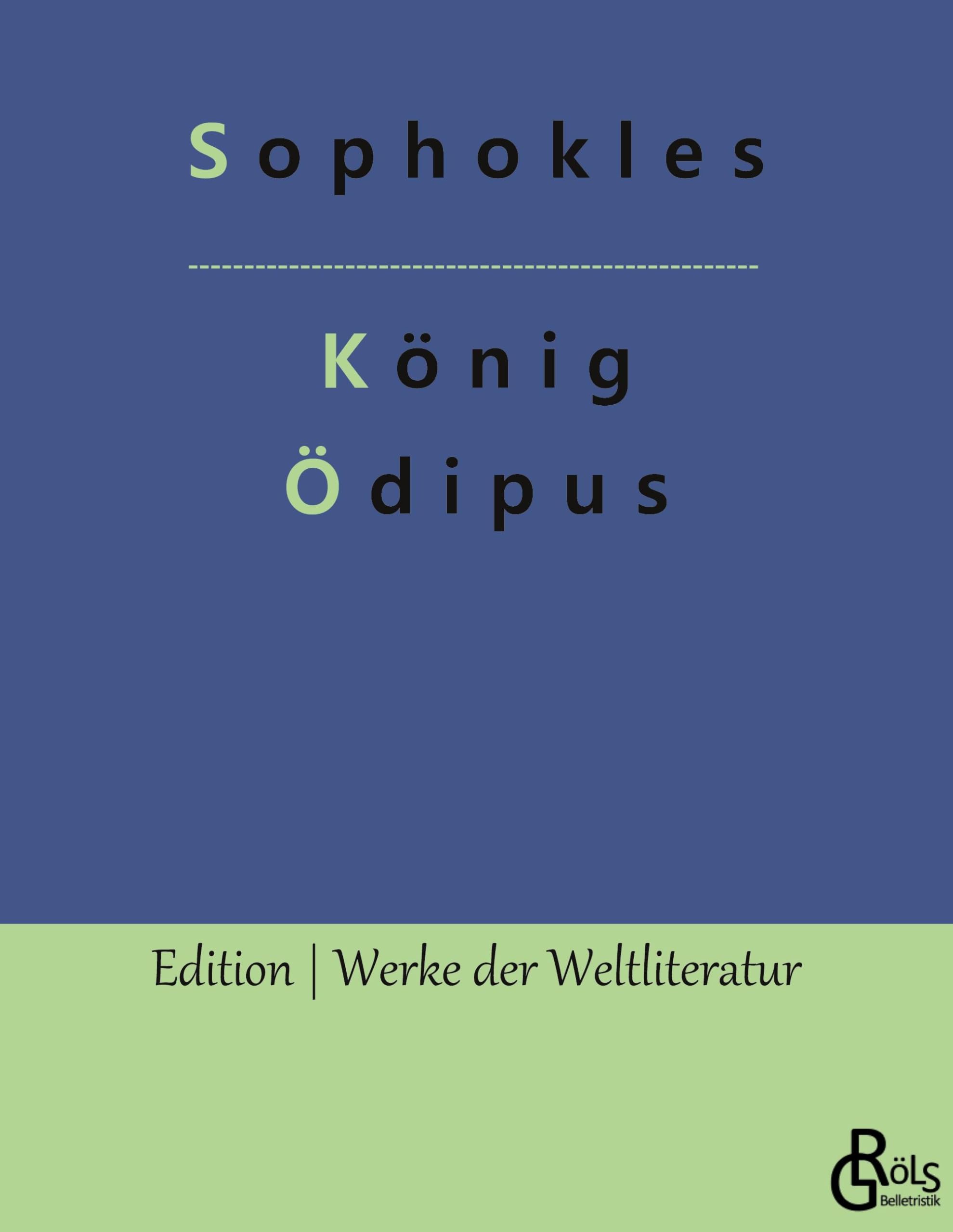 König Ödipus (Edition Werke der Weltliteratur) Drama