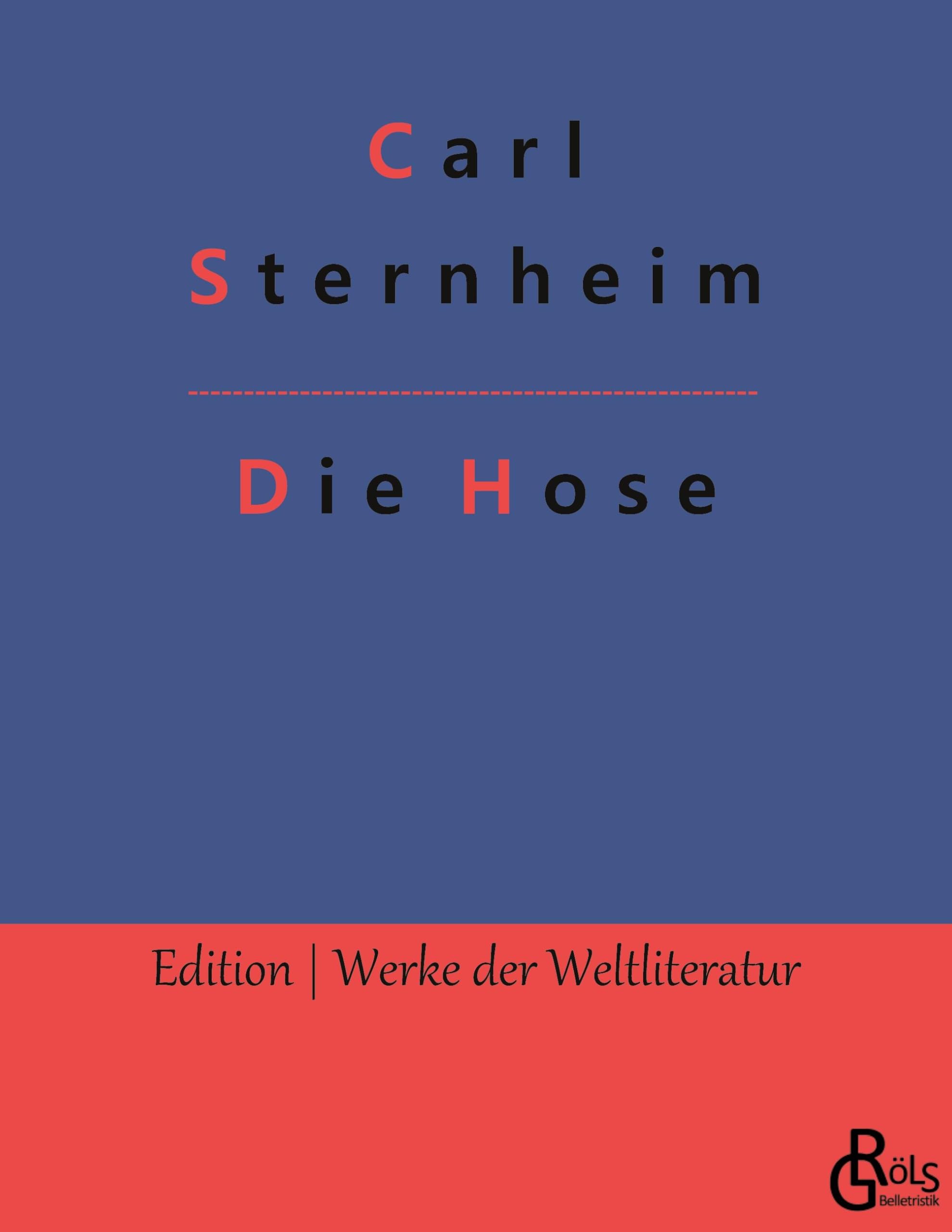 Die Hose (Edition Werke der Weltliteratur) Drama