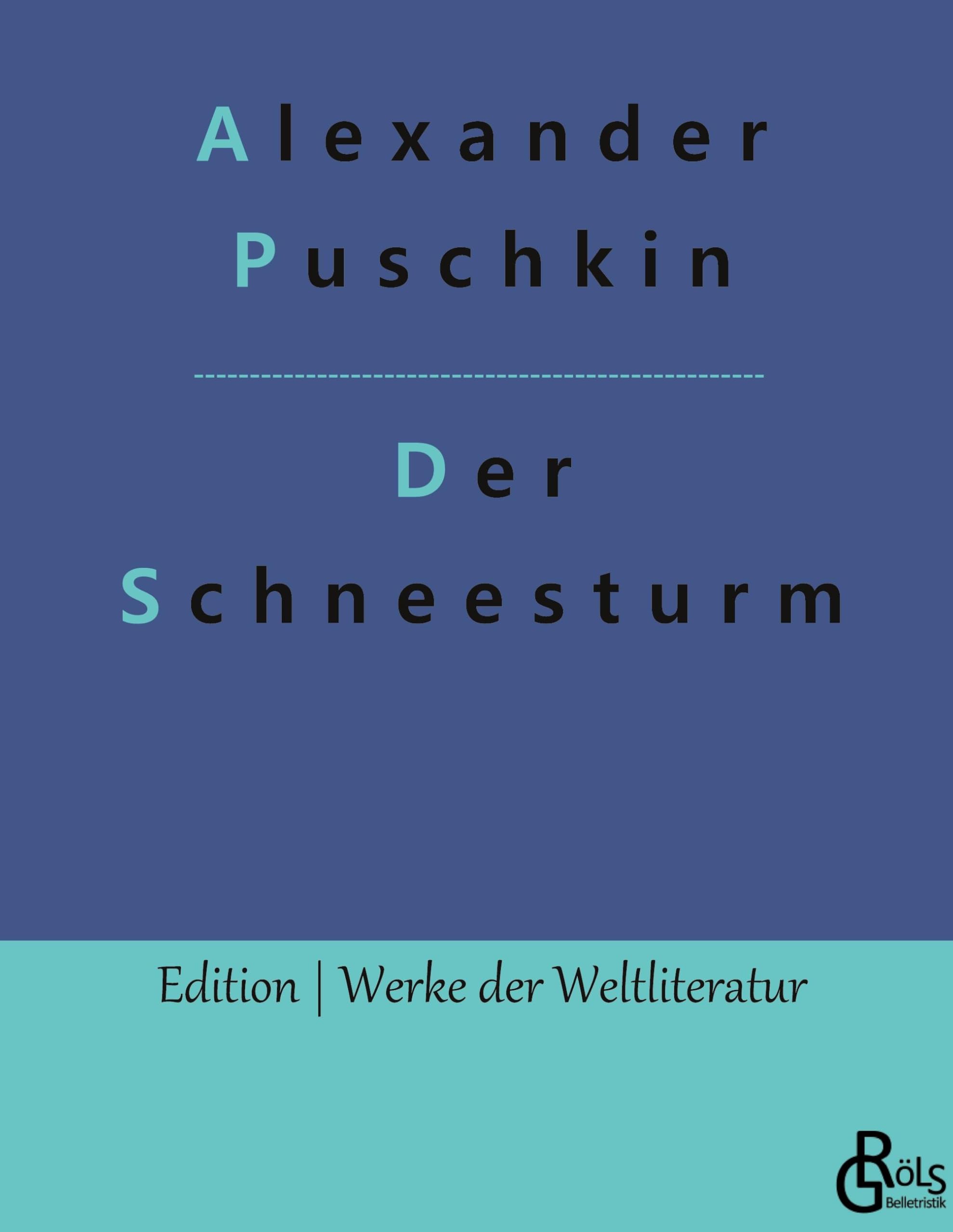 Der Schneesturm: und andere Erzählungen (Edition Werke der Weltliteratur - Hardcover) Drama
