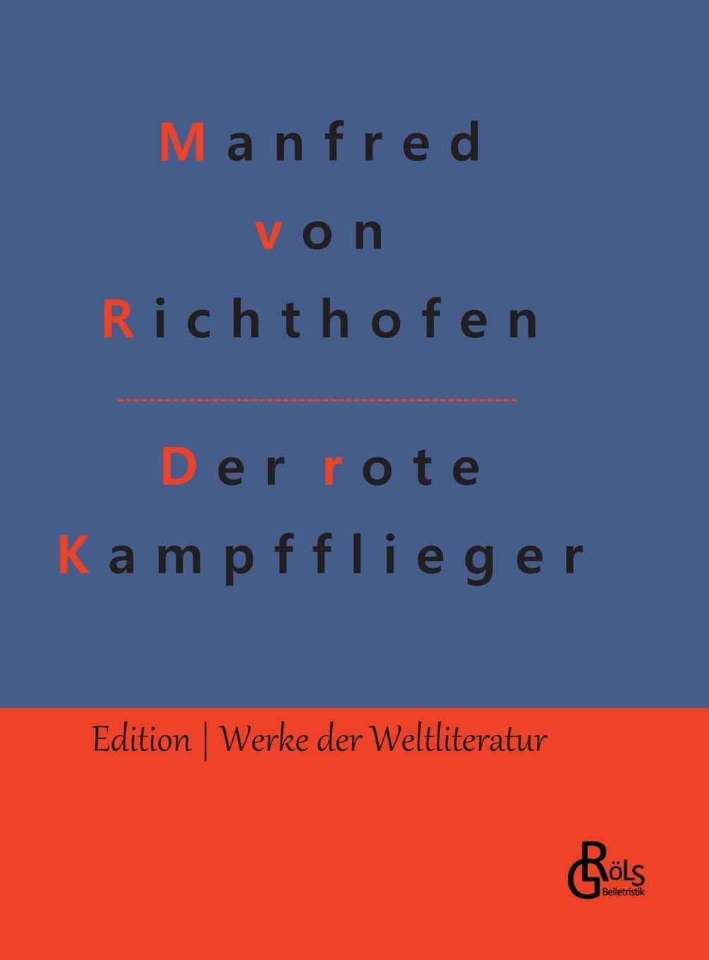 Der rote Kampfflieger (Edition Werke der Weltliteratur - Hardcover) Drama