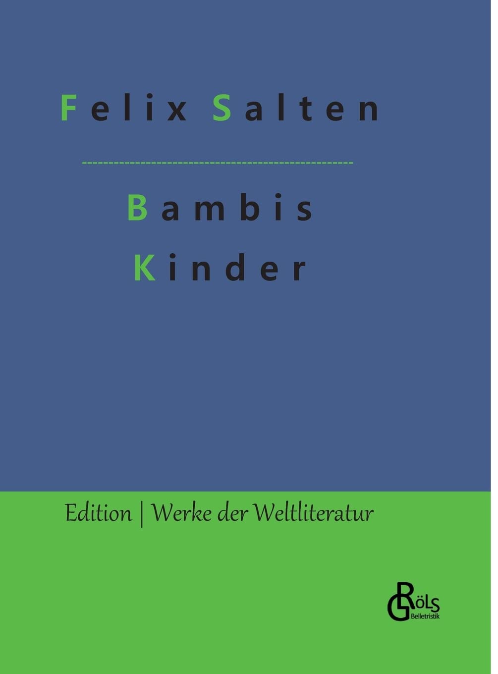 Bambis Kinder (Edition Werke der Weltliteratur - Hardcover) Drama