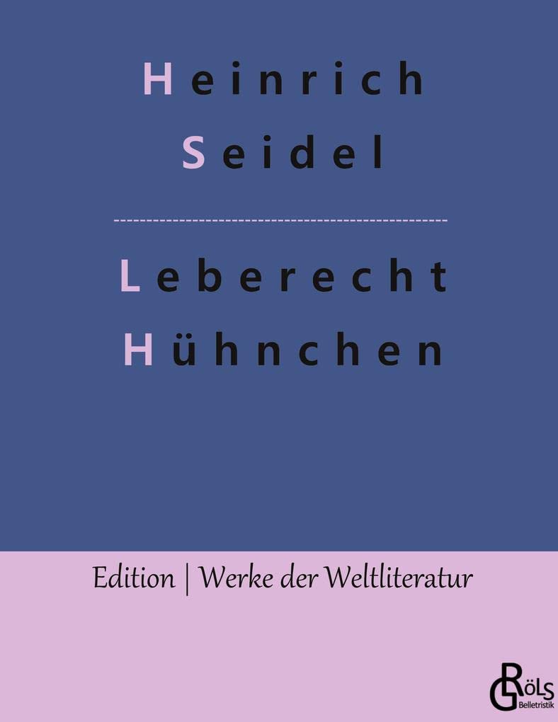 Leberecht Hühnchen (Edition Werke der Weltliteratur - Hardcover) Drama