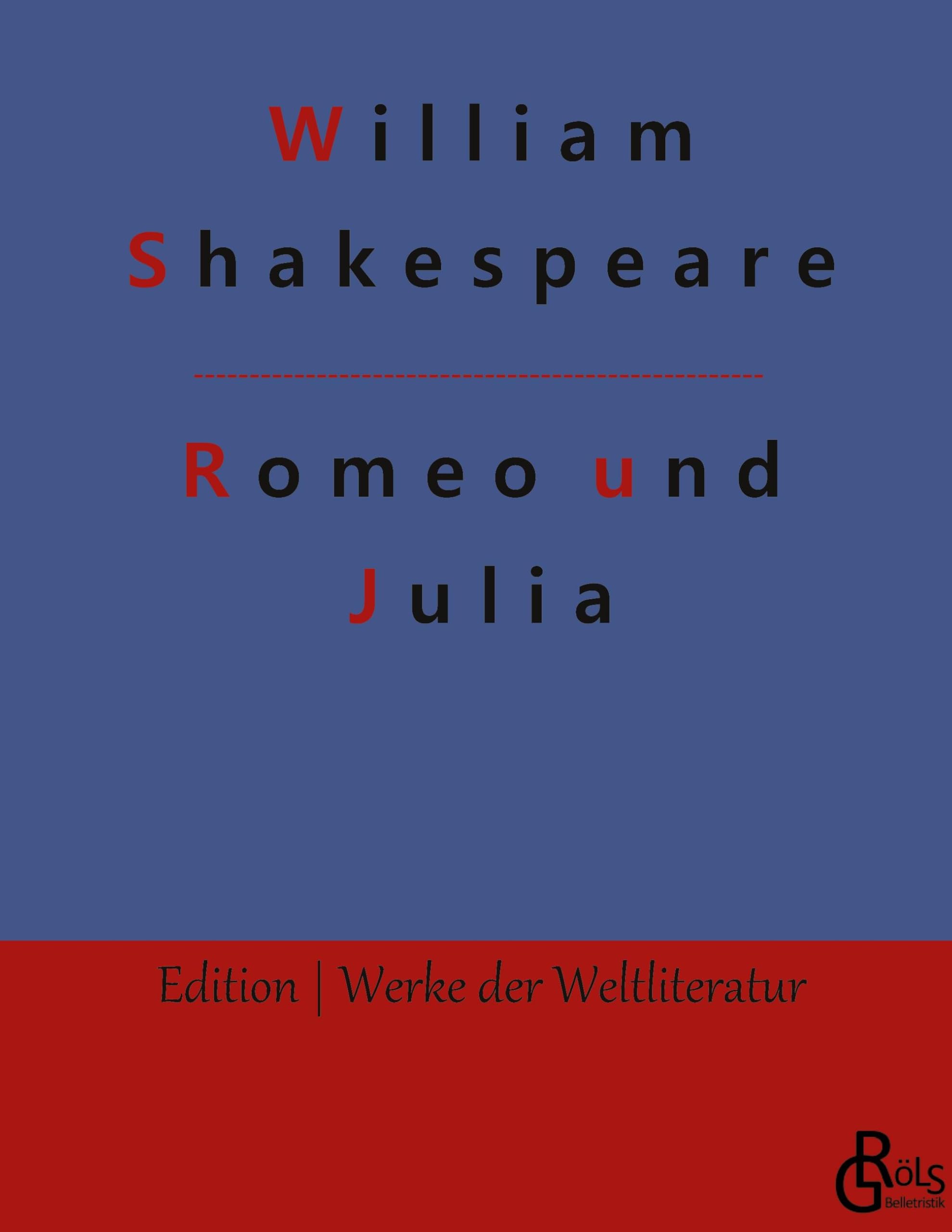 Romeo und Julia (Edition Werke der Weltliteratur - Hardcover) Drama