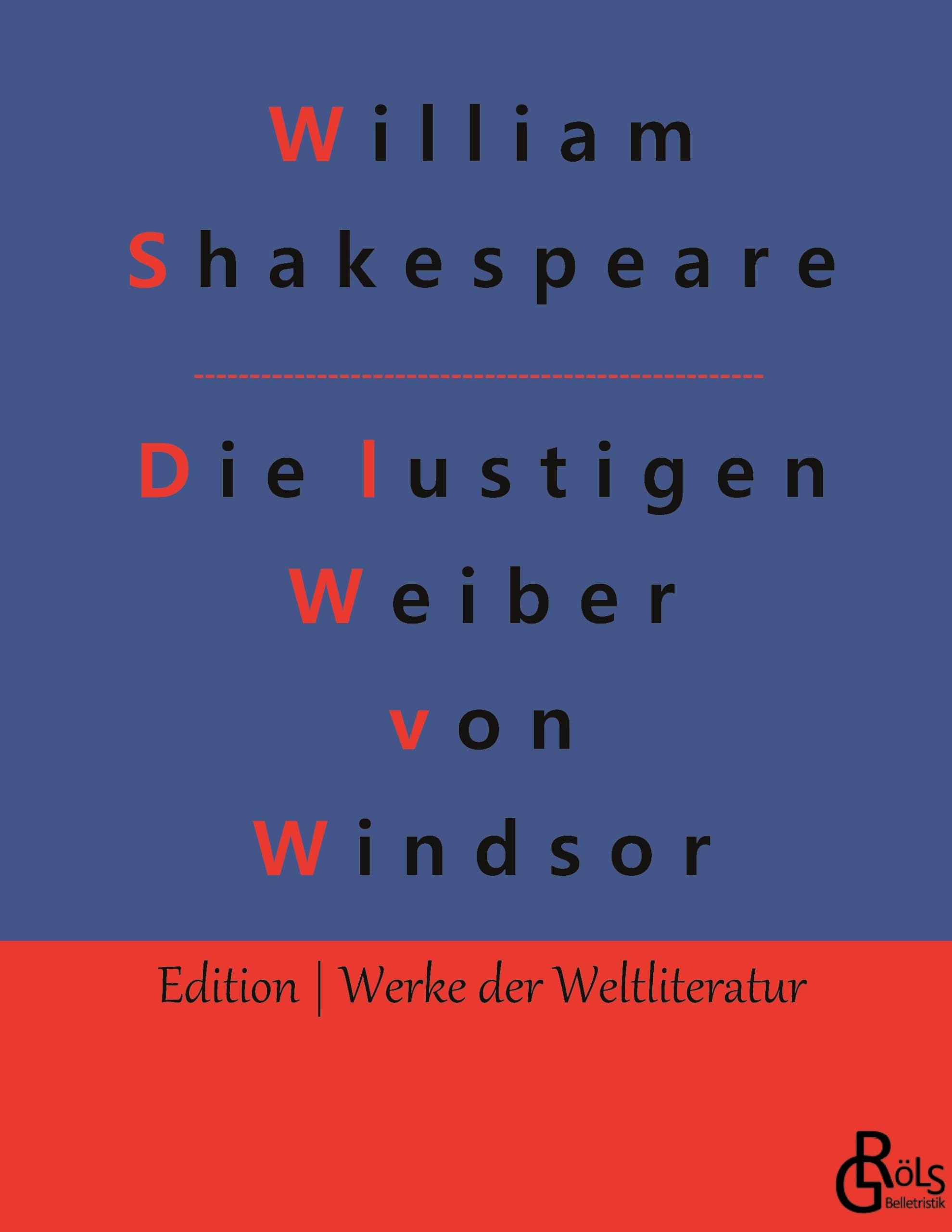 Die lustigen Weiber von Windsor (Edition Werke der Weltliteratur - Hardcover) Drama
