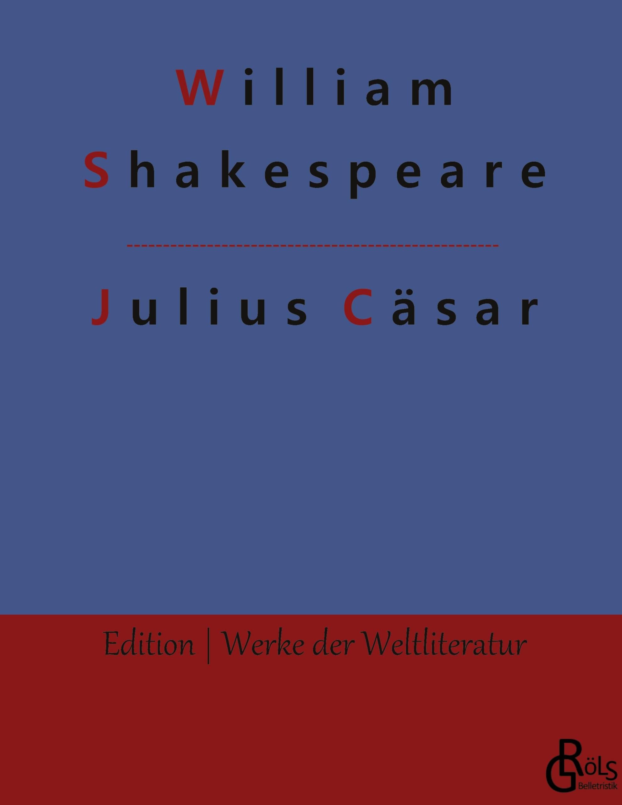 Julius Cäsar (Edition Werke der Weltliteratur - Hardcover) Drama