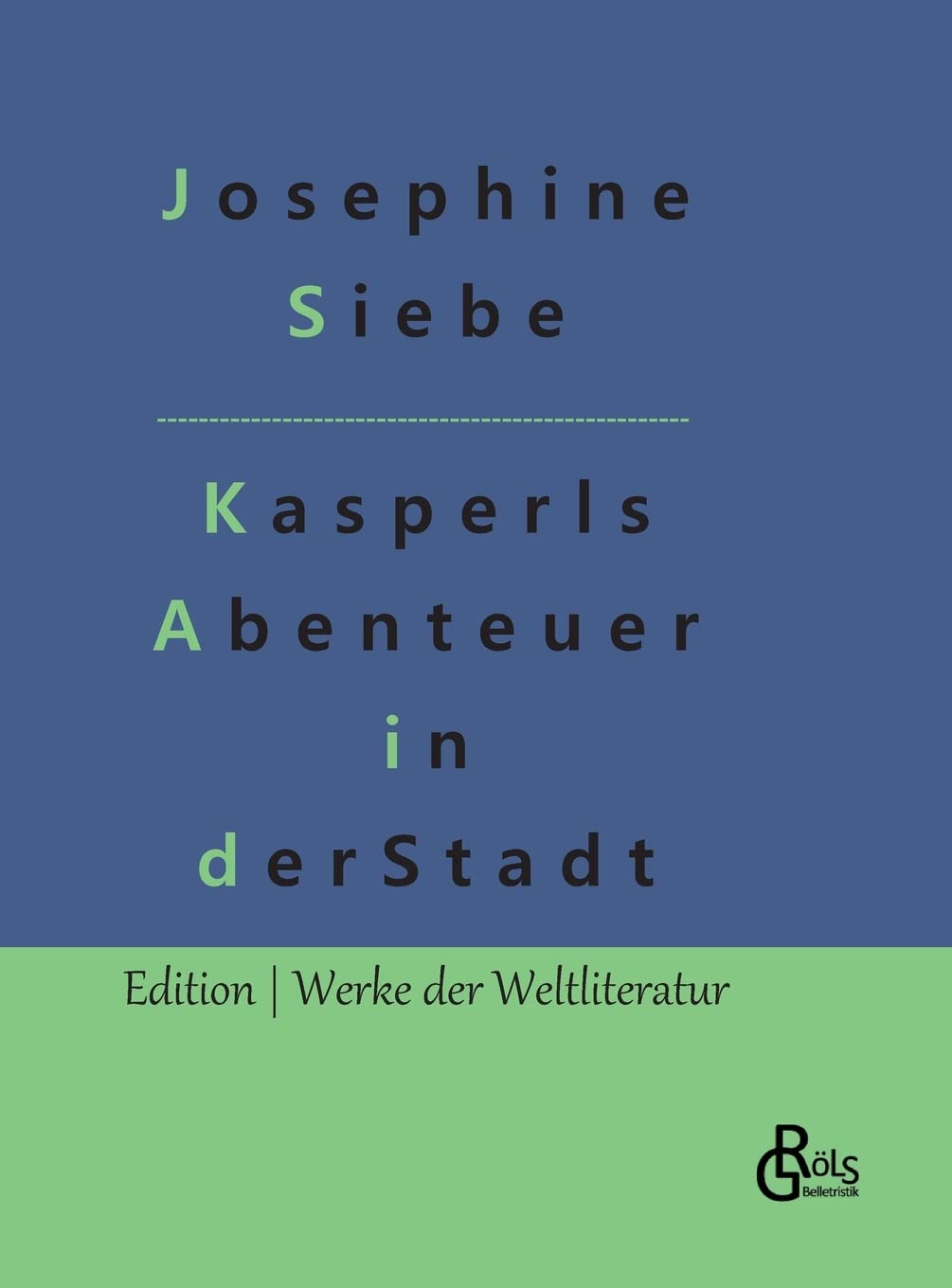 Kasperls Abenteuer in der Stadt (Edition Werke der Weltliteratur - Hardcover) Drama