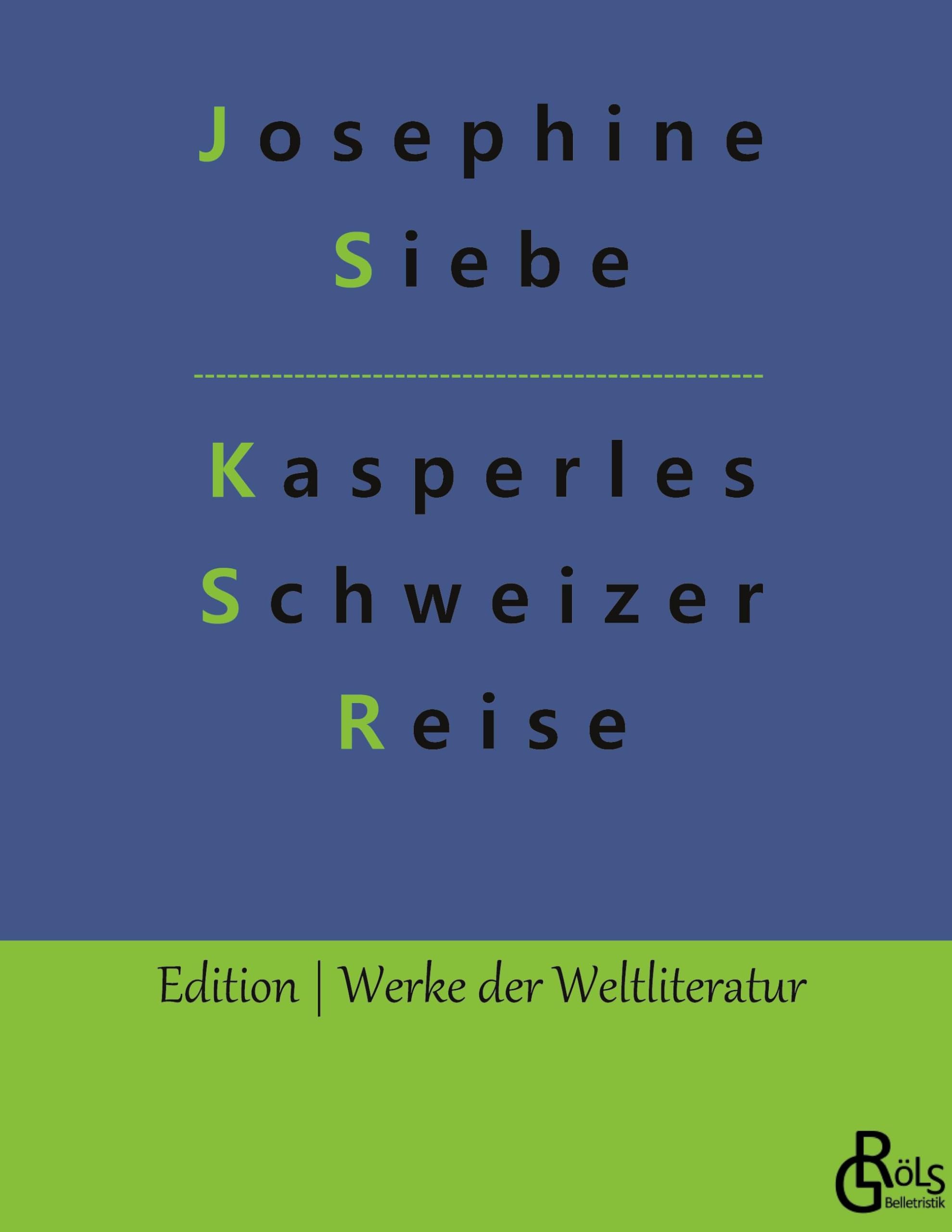 Kasperles Schweizer Reise (Edition Werke der Weltliteratur - Hardcover) Drama