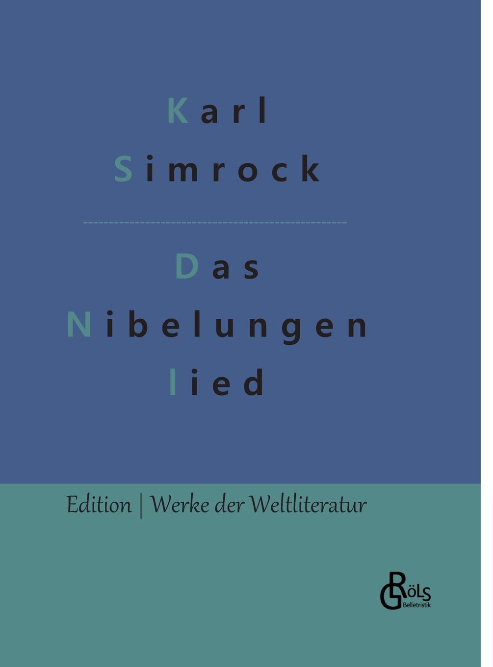Das Nibelungenlied (Edition Werke der Weltliteratur - Hardcover) Drama