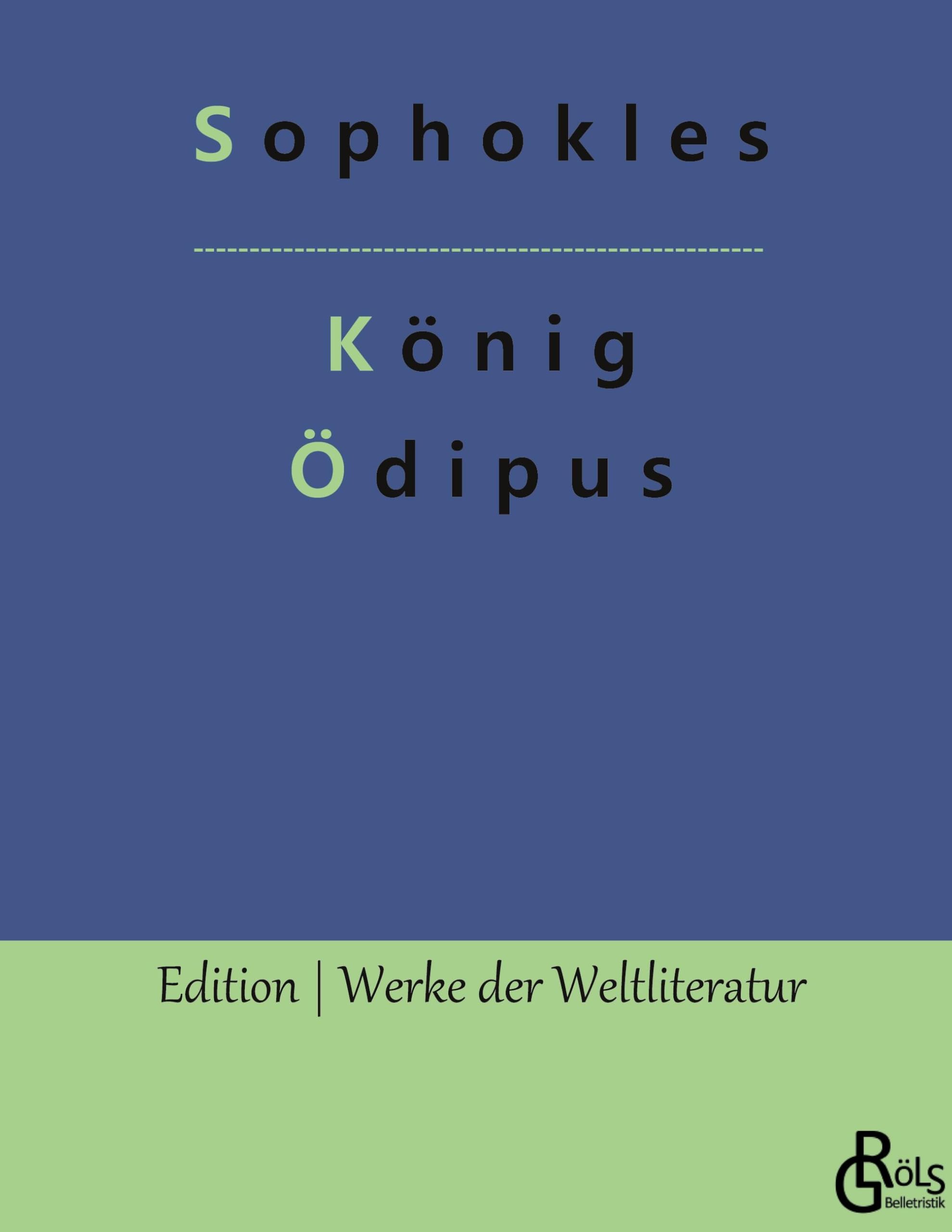 König Ödipus (Edition Werke der Weltliteratur - Hardcover) Drama