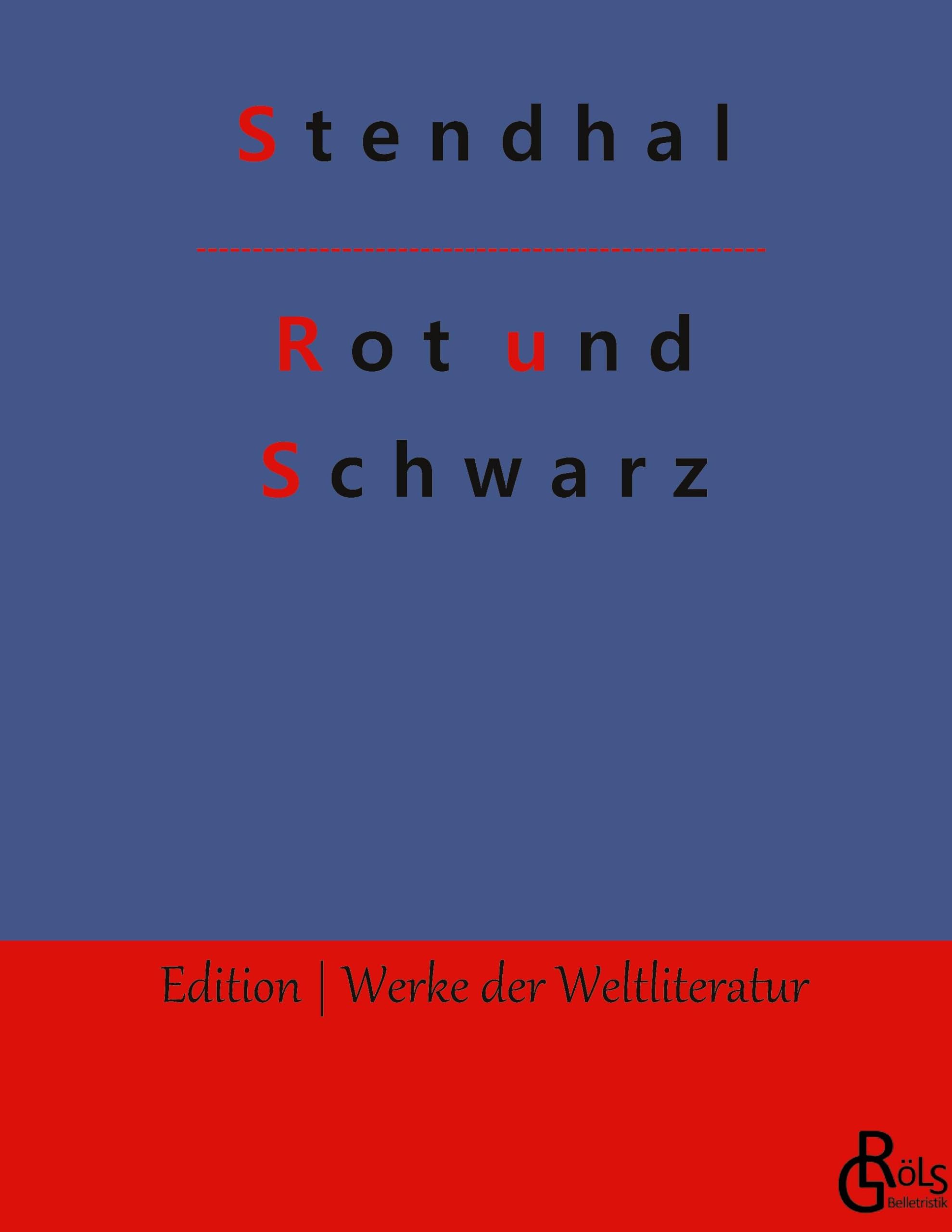 Rot und Schwarz (Edition Werke der Weltliteratur - Hardcover) Drama