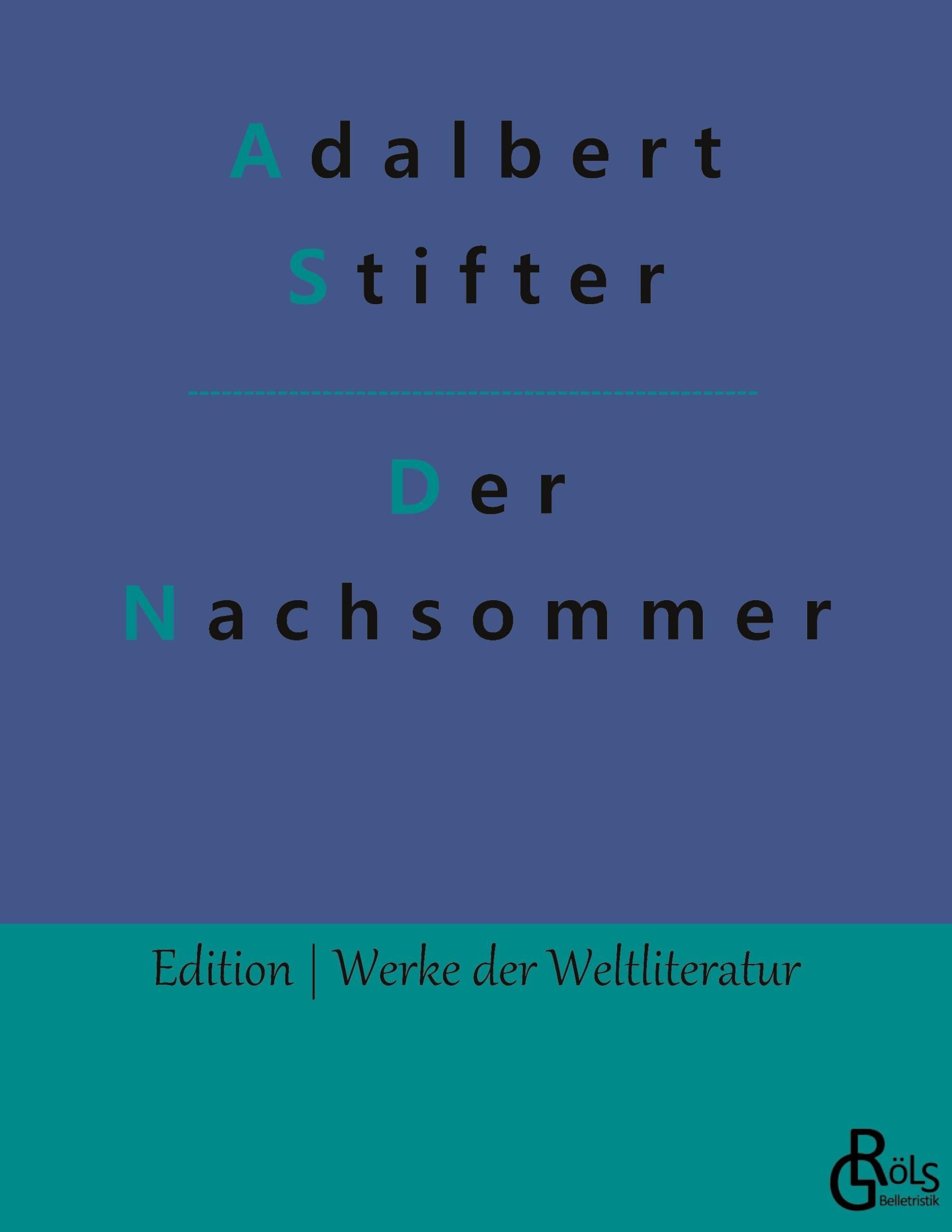 Der Nachsommer (Edition Werke der Weltliteratur) Drama