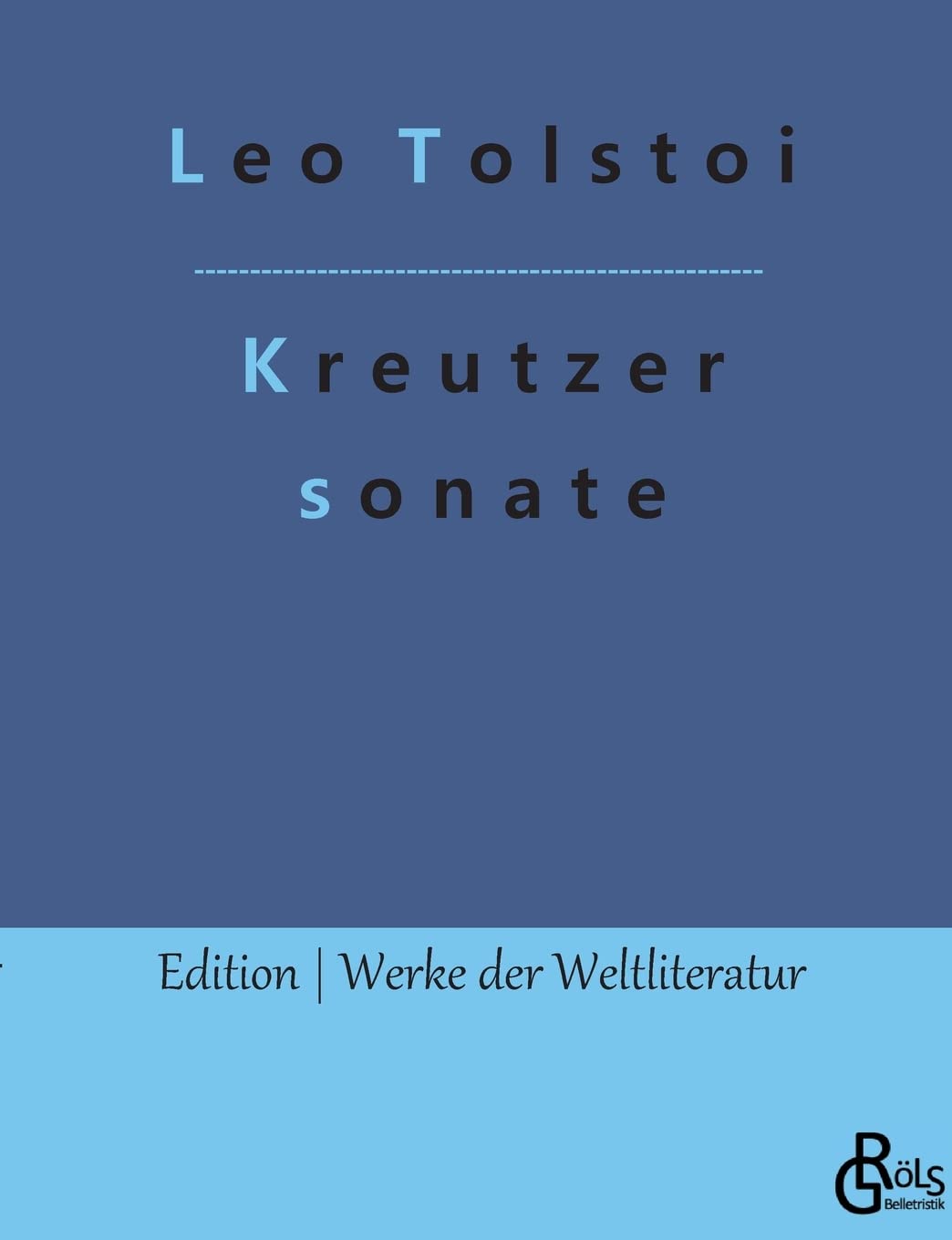Die Kreutzersonate (Edition Werke der Weltliteratur) Drama