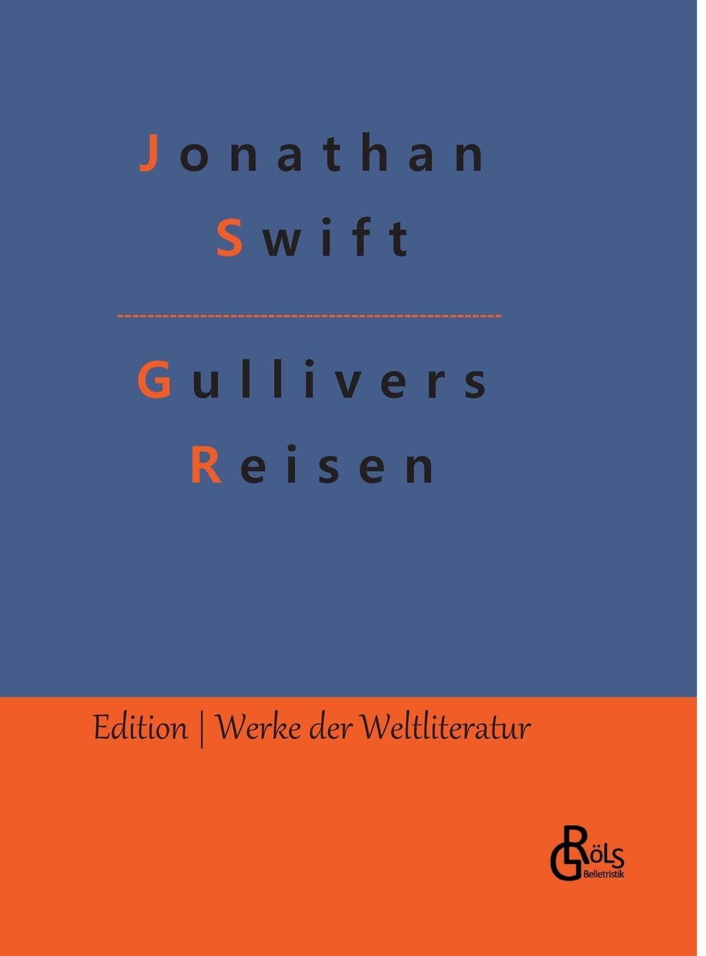 Gullivers Reisen (Edition Werke der Weltliteratur - Hardcover) Drama