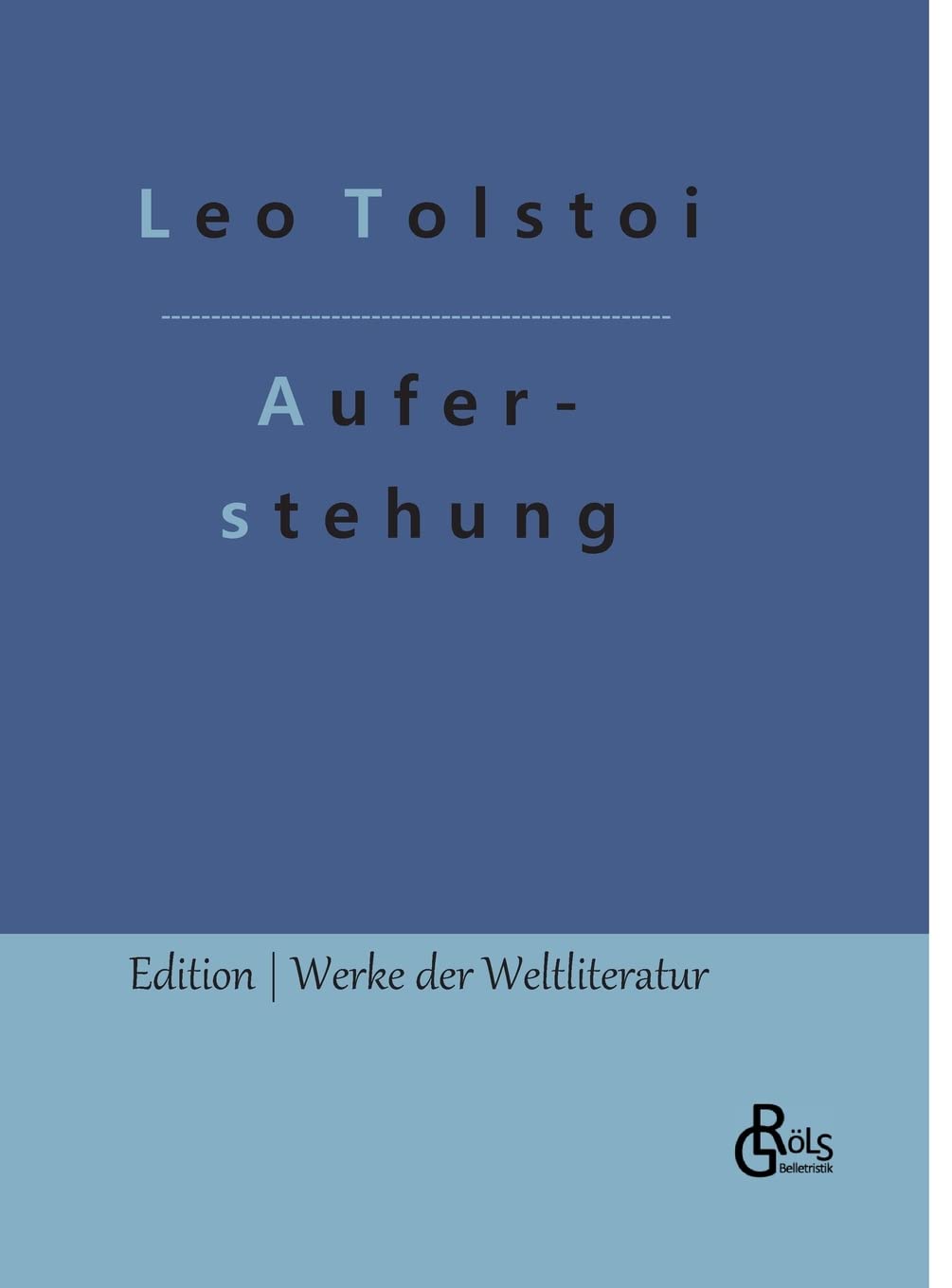 Auferstehung (Edition Werke der Weltliteratur - Hardcover) Drama