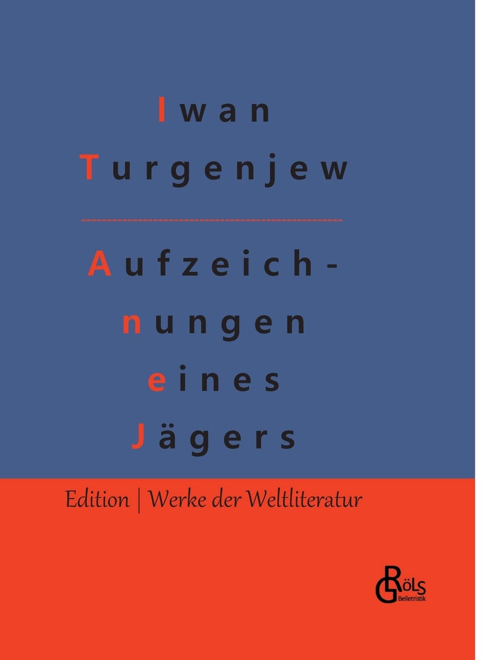 Aufzeichnungen eines Jägers (Edition Werke der Weltliteratur - Hardcover) Drama