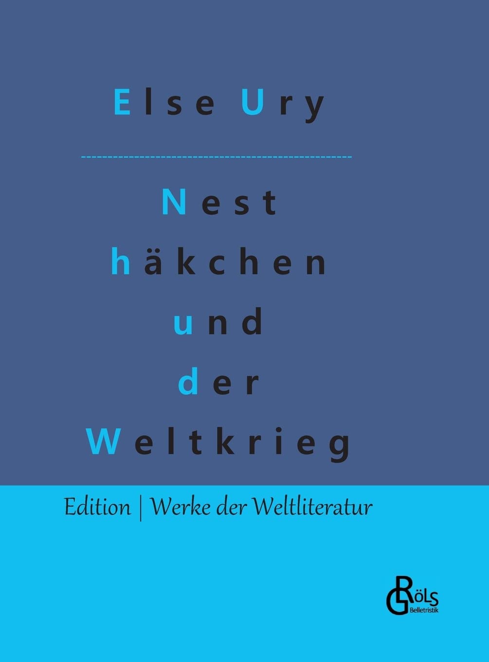 Nesthäkchen und der Weltkrieg (Edition Werke der Weltliteratur - Hardcover) Drama