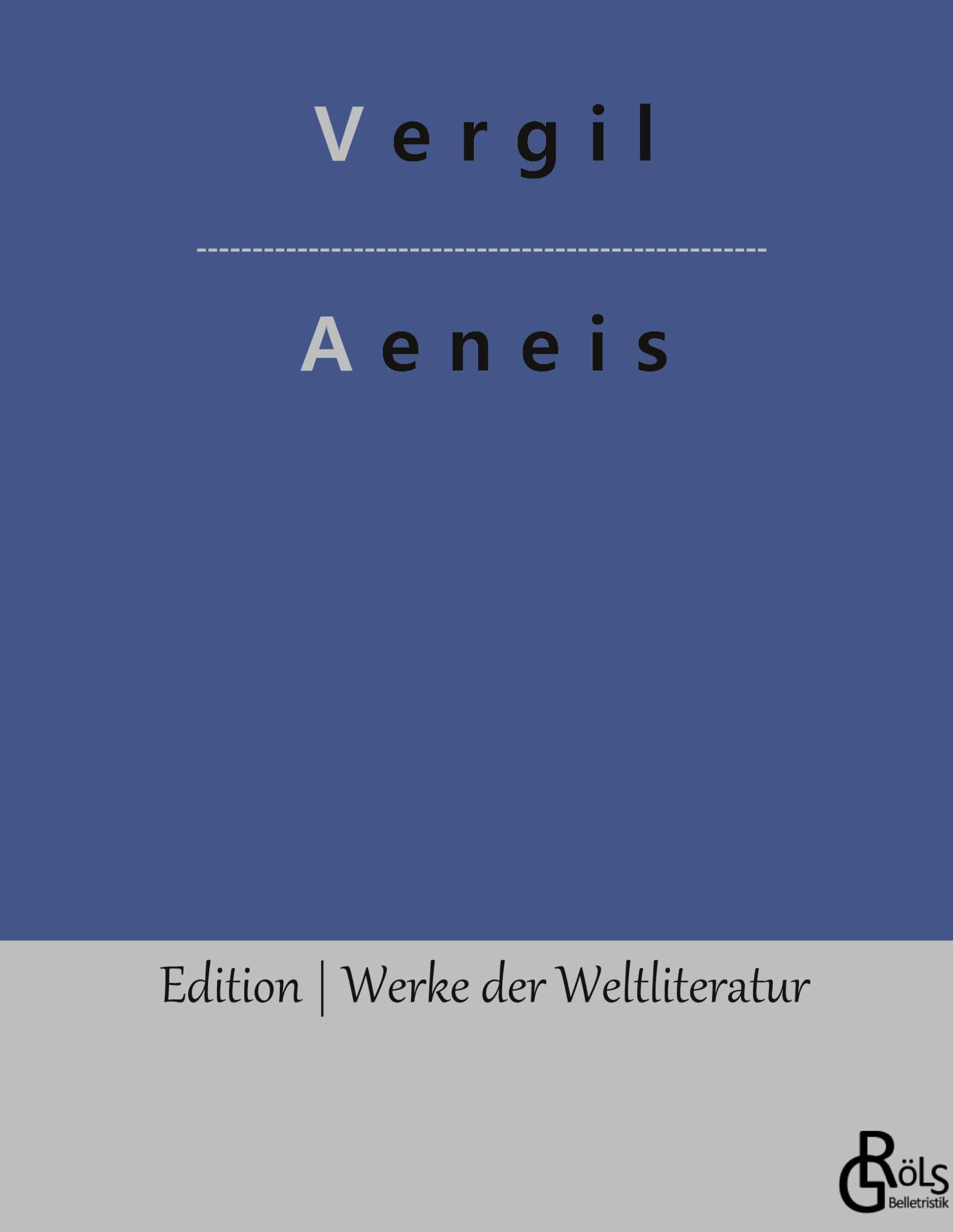 Aeneis: Publius Vergilius Maro (Edition Werke der Weltliteratur - Hardcover) Drama
