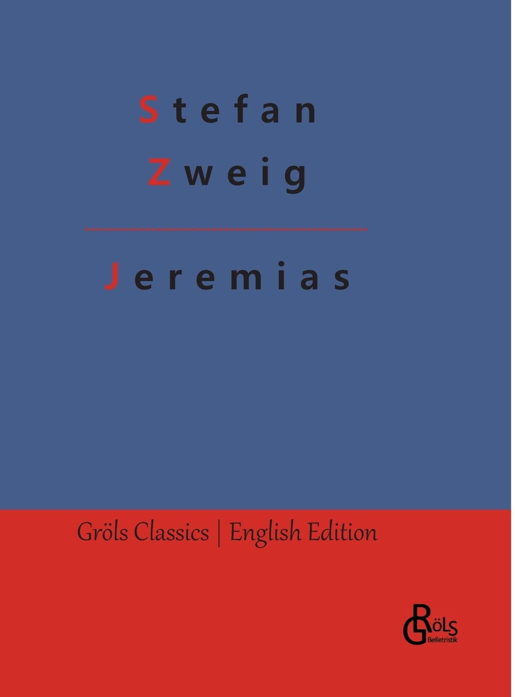 Jeremias (Edition Werke der Weltliteratur - Hardcover) Drama