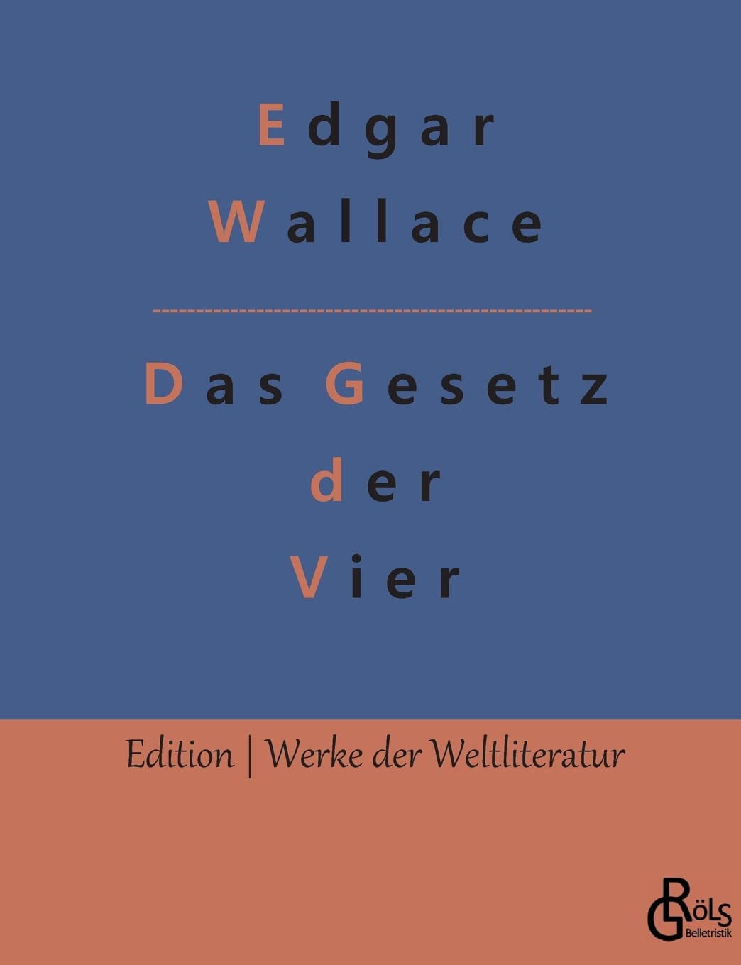Das Gesetz der Vier (Edition Werke der Weltliteratur) Drama