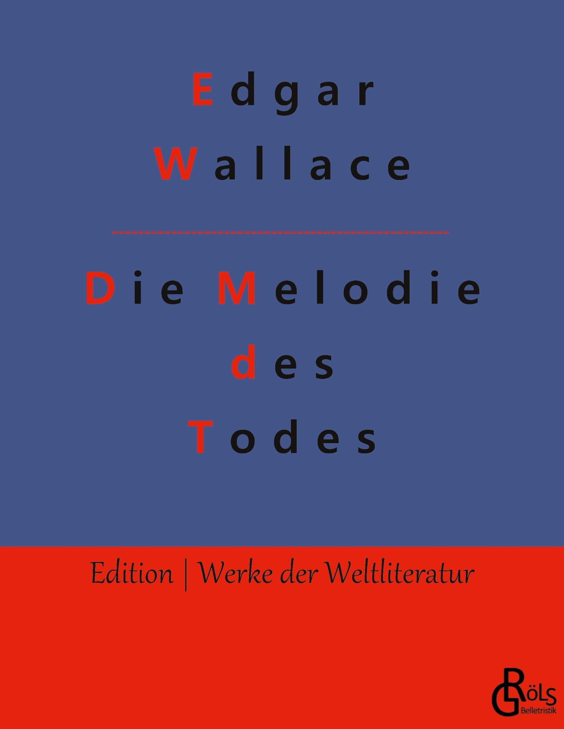 Die Melodie des Todes (Edition Werke der Weltliteratur) Drama
