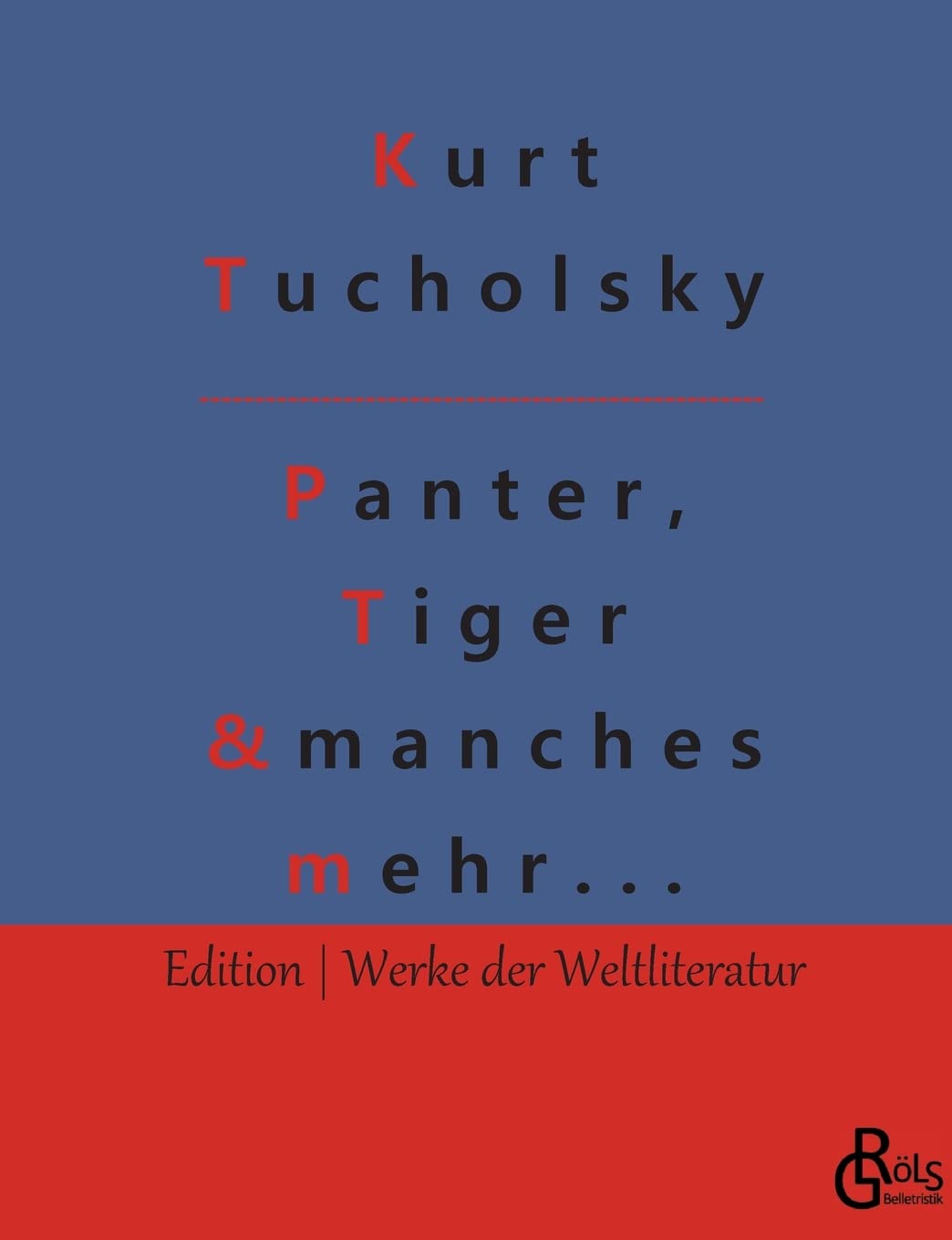 Panter, Tiger und manches mehr... (Edition Werke der Weltliteratur) Drama