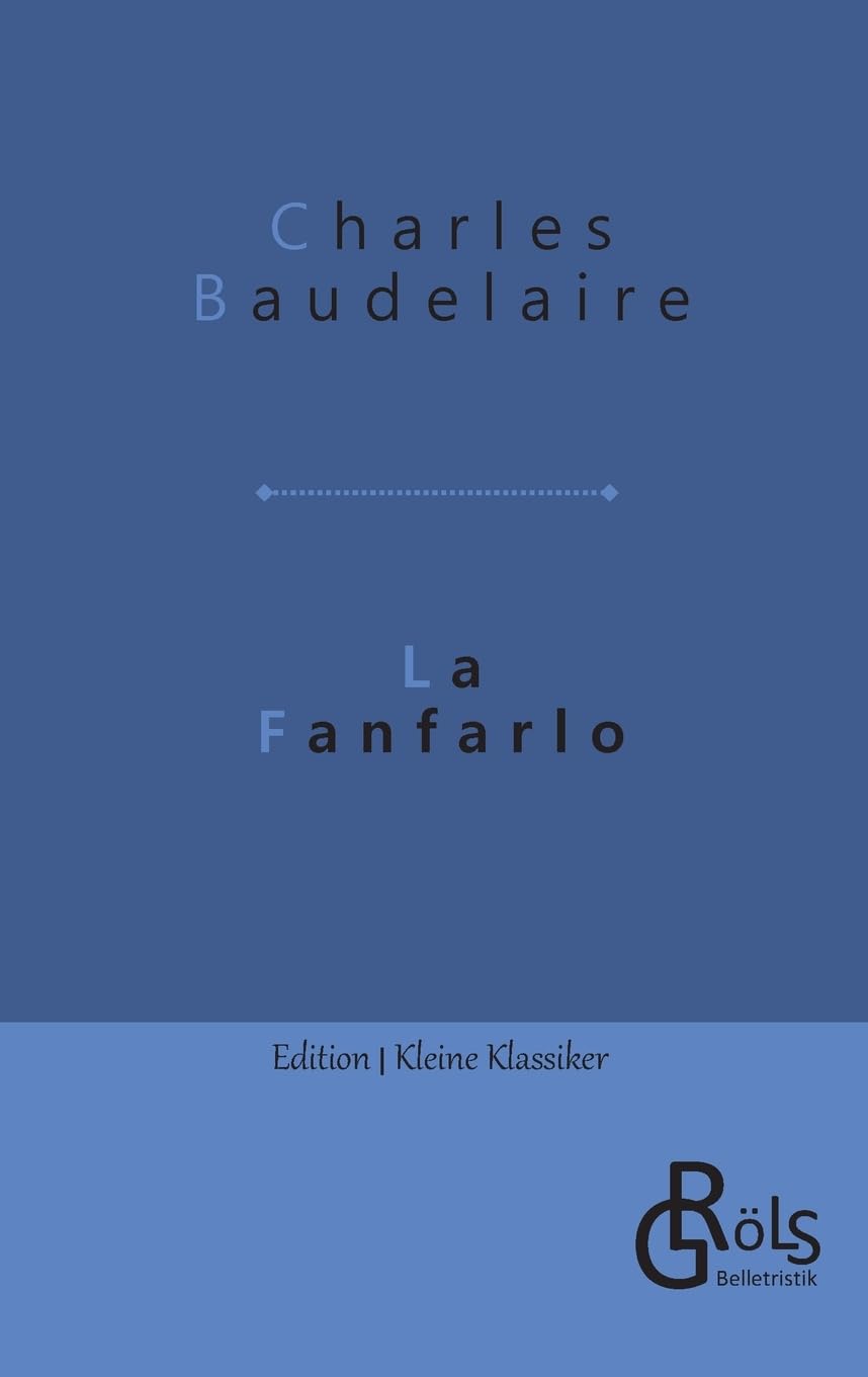 La Fanfarlo (Edition Kleine Klassiker - Softcover) Drama