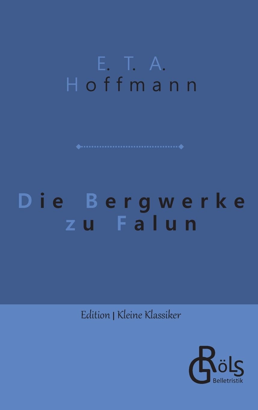 Die Bergwerke zu Falun (Edition Kleine Klassiker - Softcover) Drama
